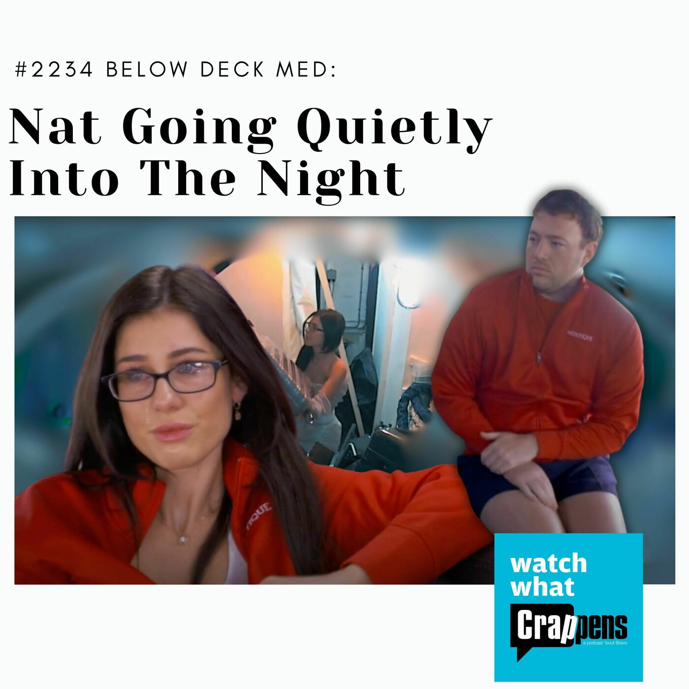 #2234 Below Deck Med: Nat Going Quietly Into The Night