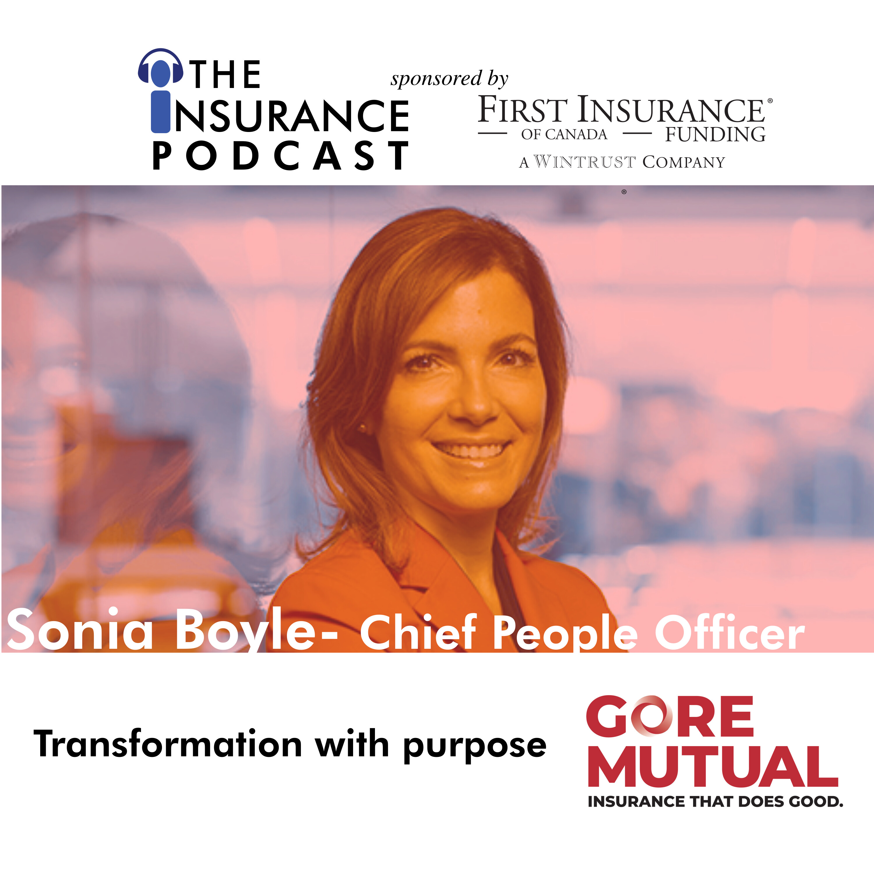 Transformation with purpose- Sonia Boyle from Gore  Mutual
