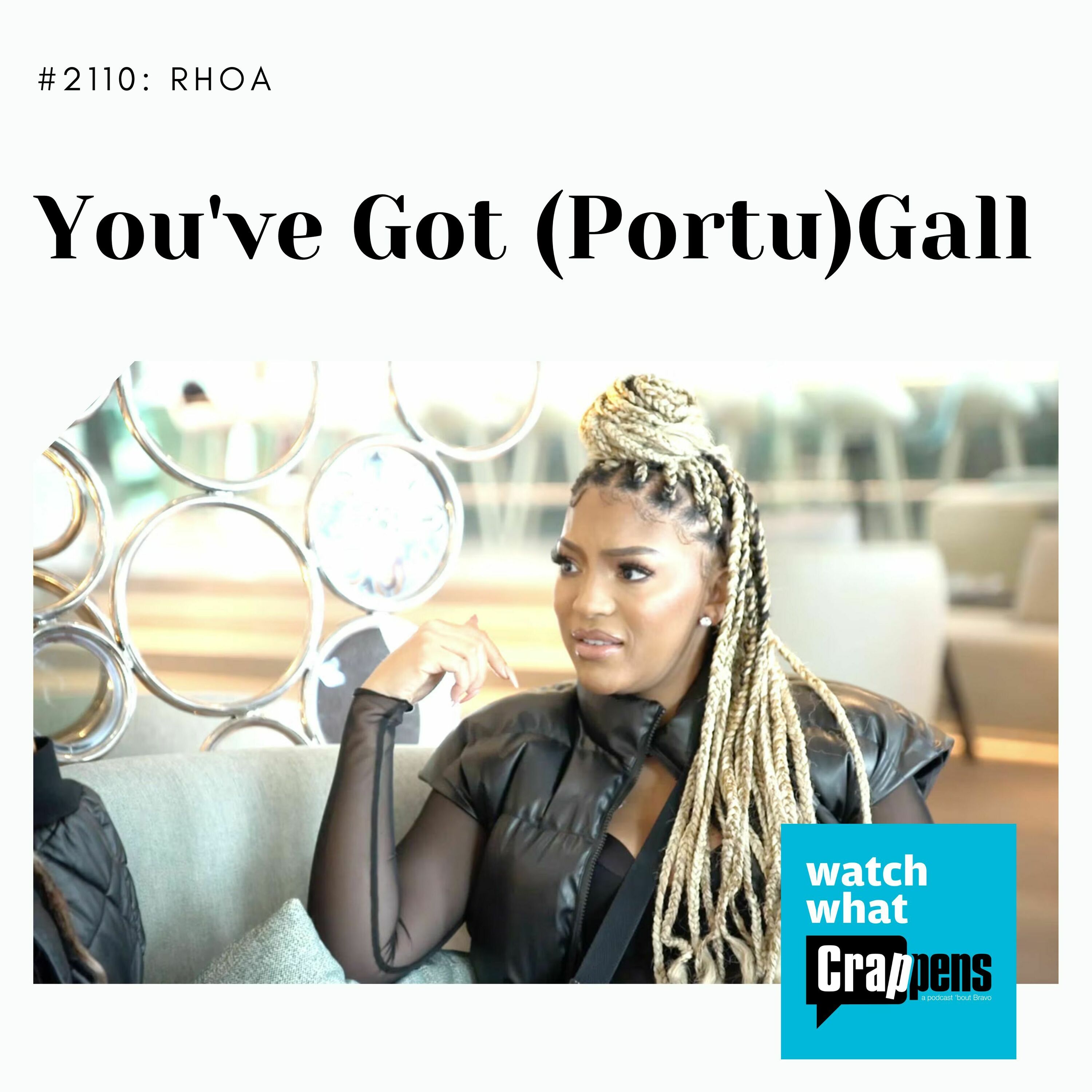 RHOA: You've Got (Portu)Gall