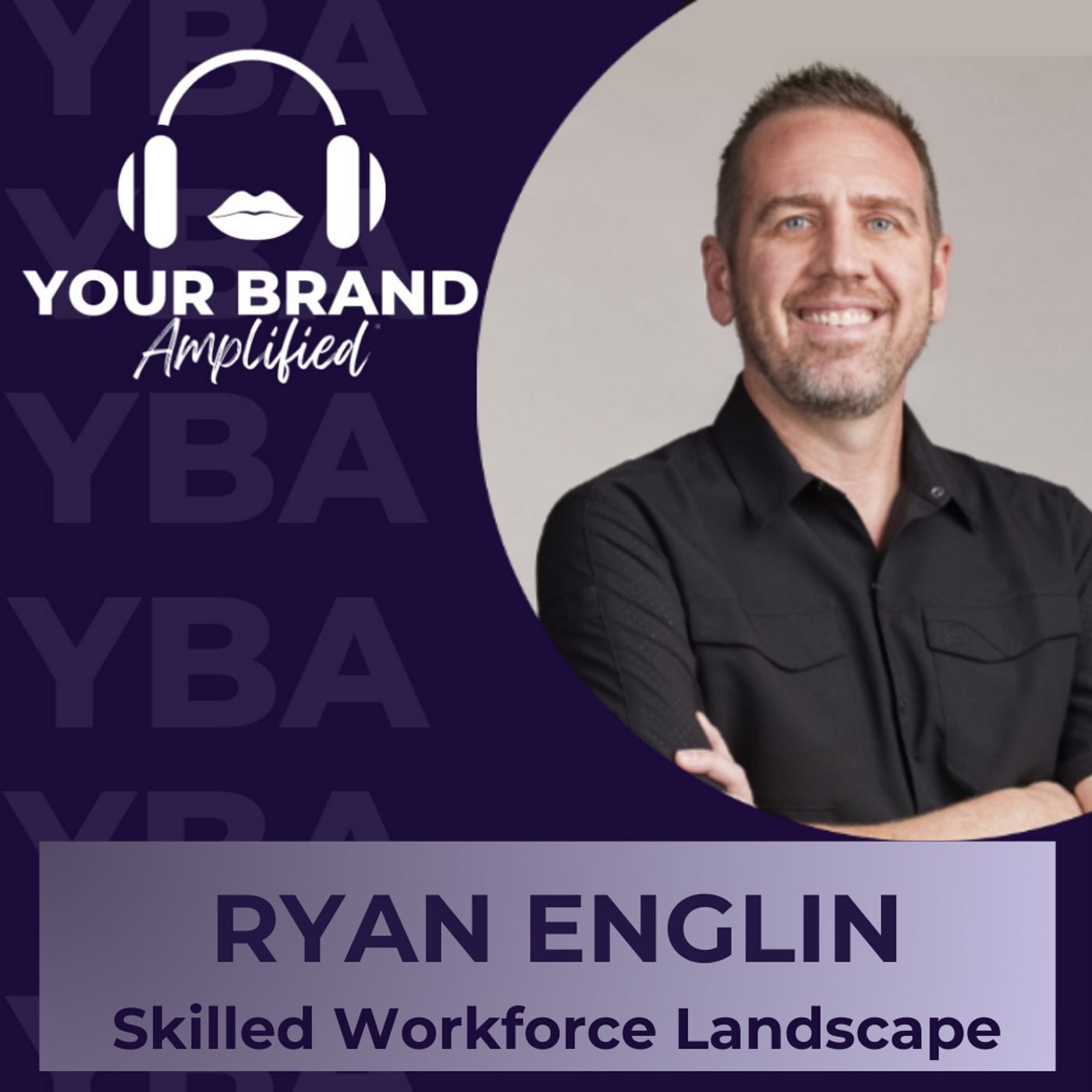 S E329: Ryan Englin on Navigating the Skilled Workforce Landscape for Business Success episode artwork