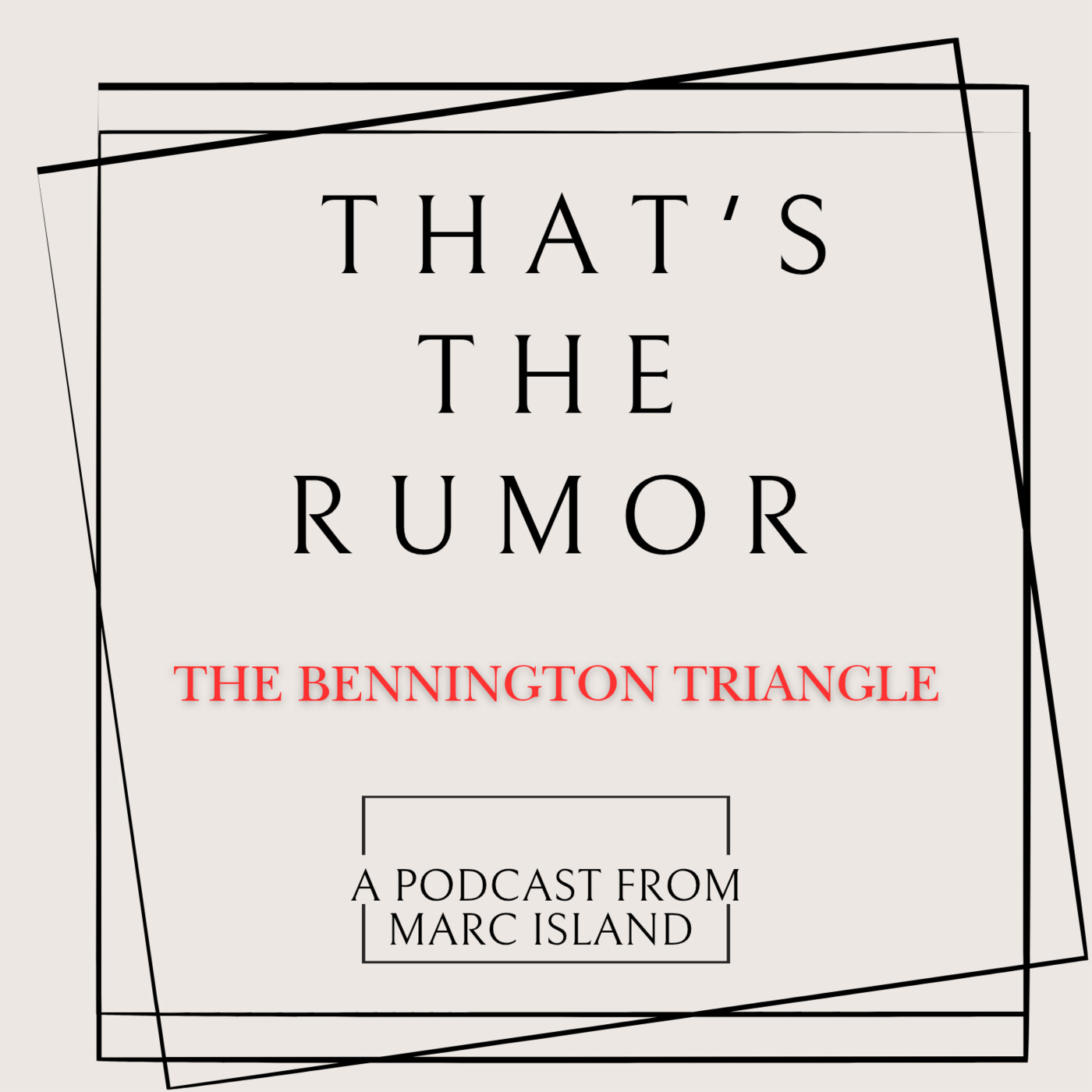 That's The Rumor, A Podcast From Marc Island, The Bennington Triangle episode artwork