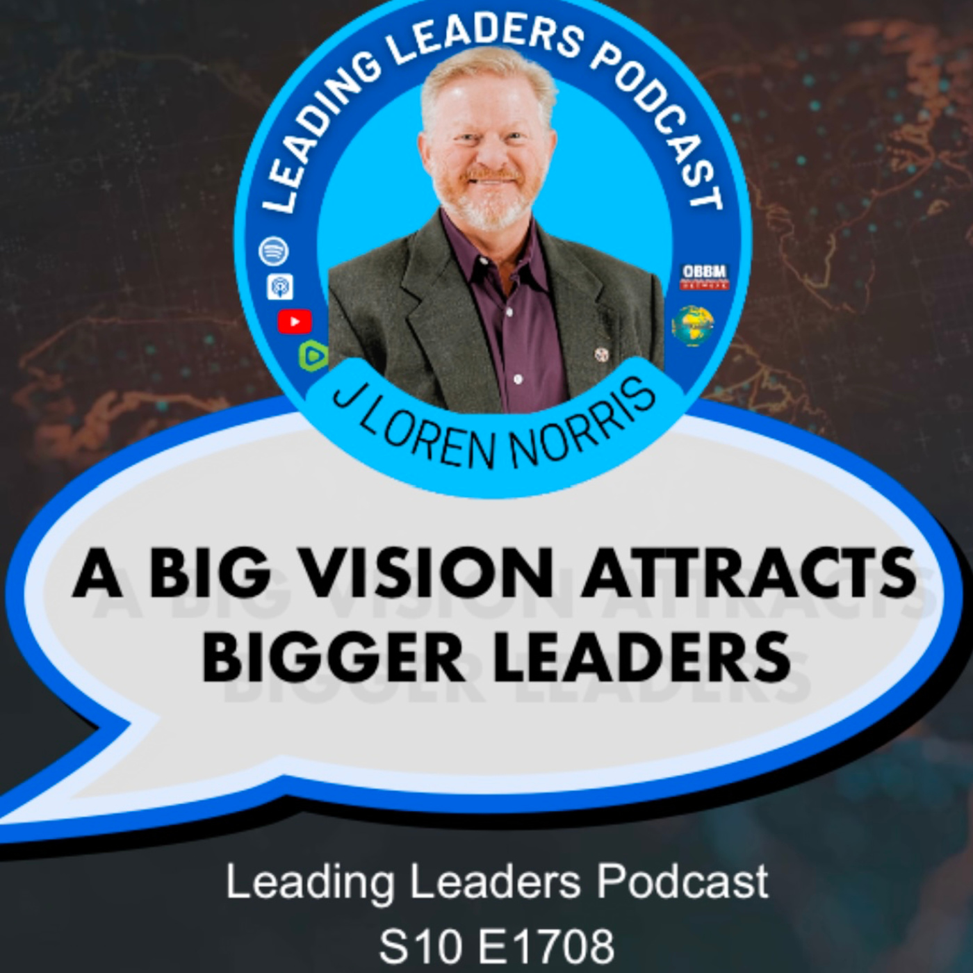 A BIG VISION ATTRACTS BIGGER LEADERS