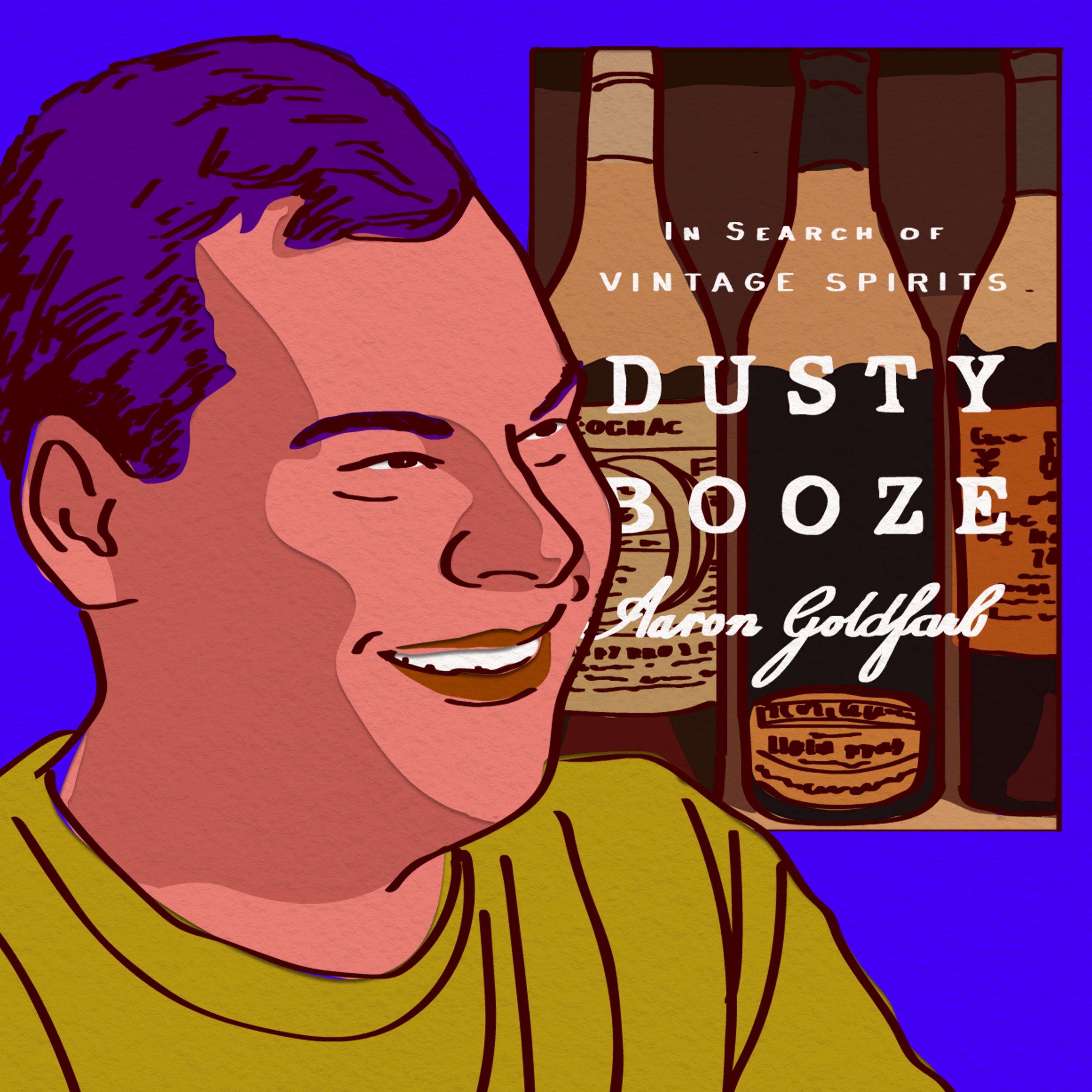 403: Dusty Booze Hunting with Aaron Goldfarb