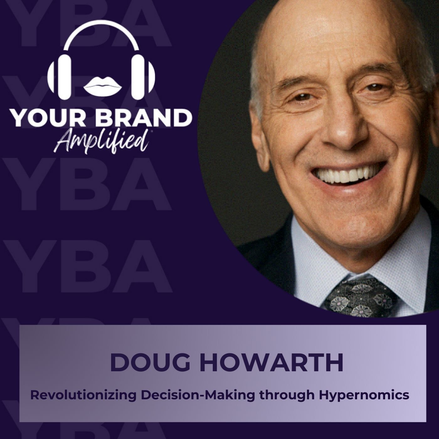 S E311: Revolutionizing Decision-Making: Doug Howarth on 4D Problem Solving, Ant-Inspired Economics, and the Birth of Hypernomics episode artwork