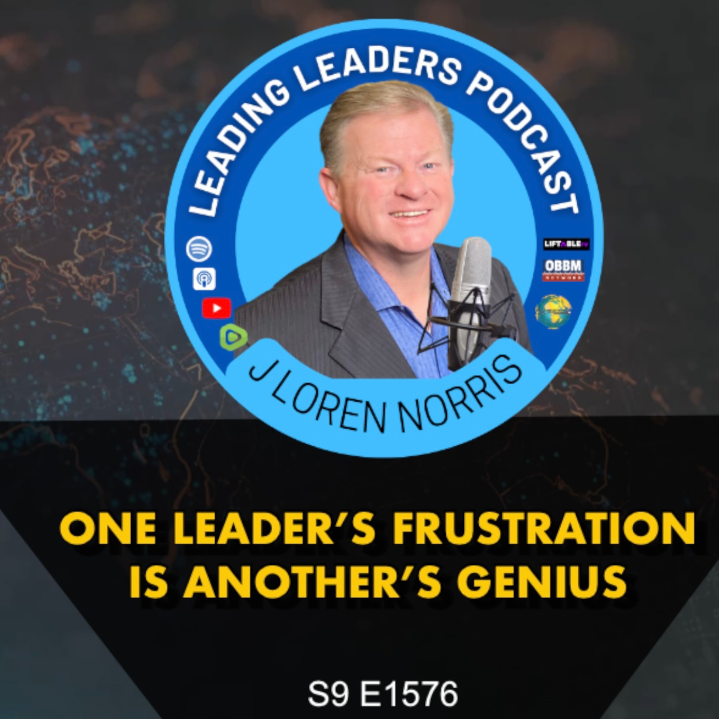 ​ONE LEADER’S FRUSTRATION IS ANOTHER’S GENIUS 