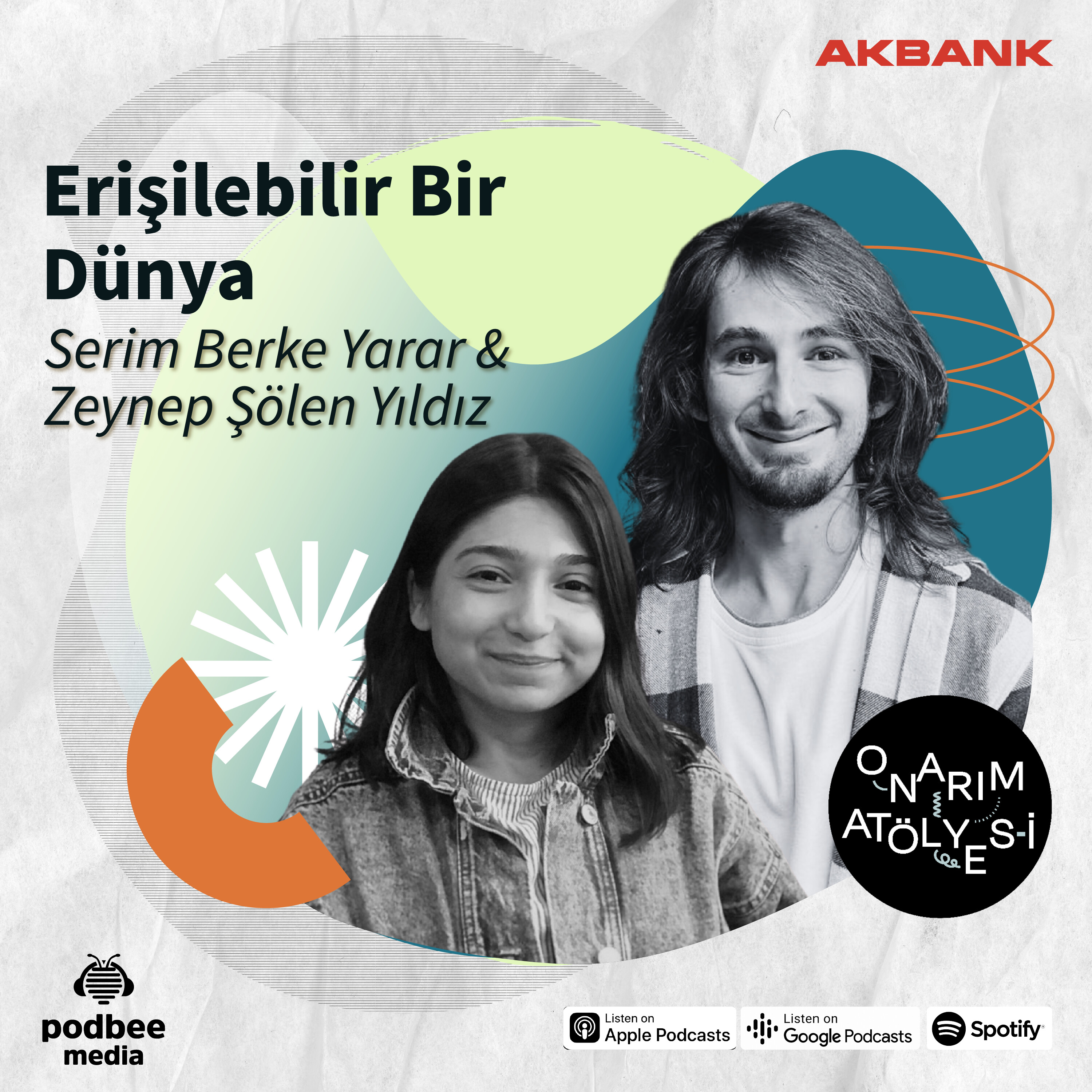 S2E32: Erişilebilir Bir Dünya // Konuk: Serim Berke Yarar & Zeynep Şölen Yıldız