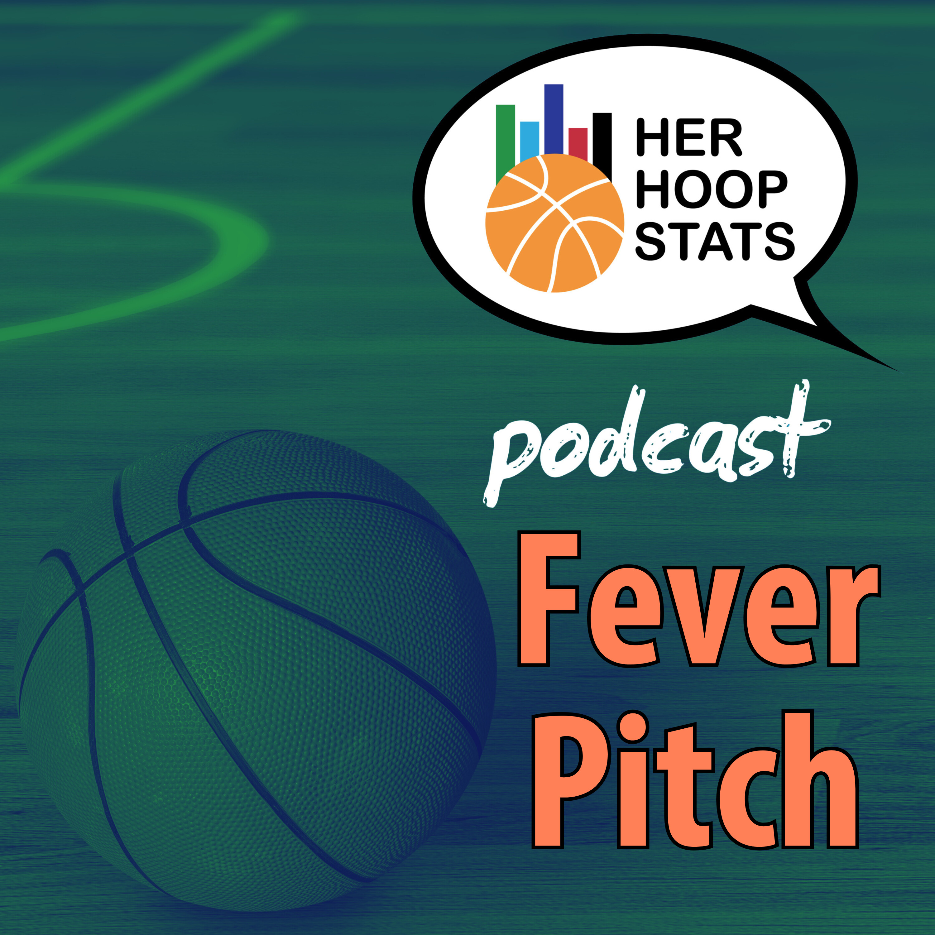 Fever Pitch | The Her Hoop Stats Podcast