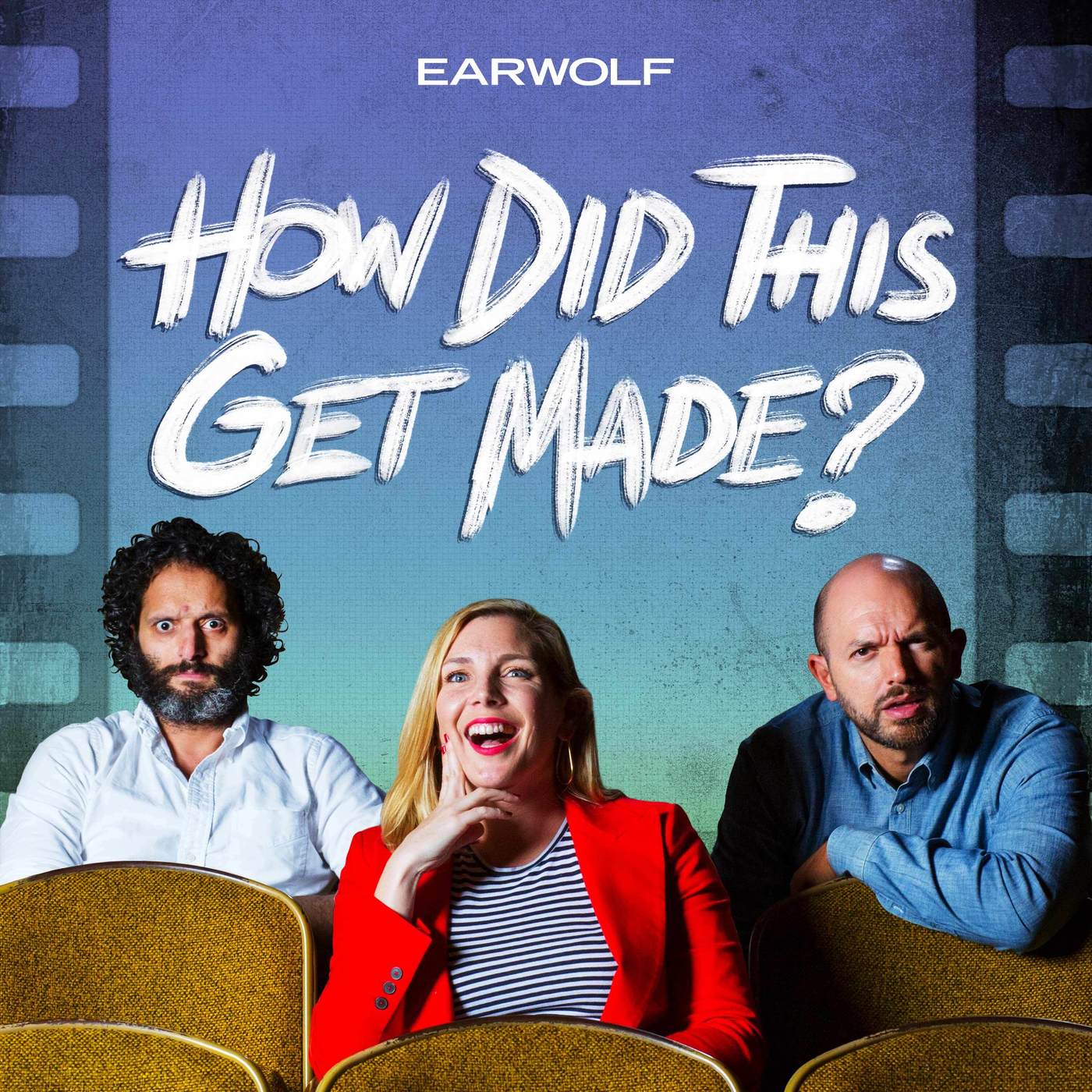 How Did This Get Made?:Earwolf and Paul Scheer, June Diane Raphael, Jason Mantzoukas