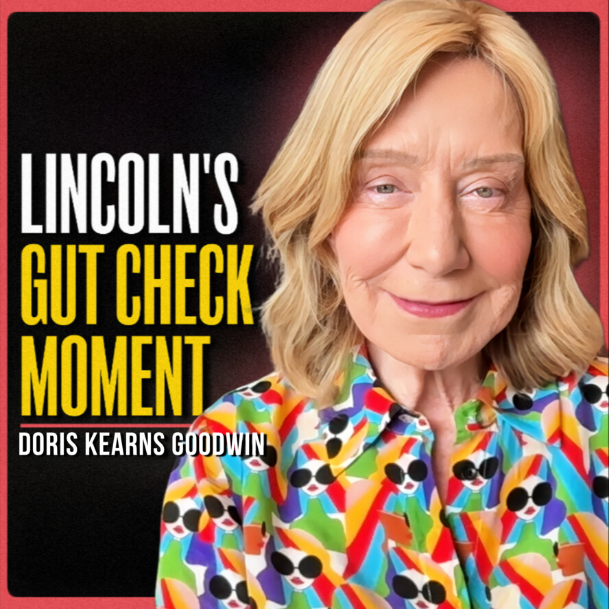 The Greatest Leader You've Never Understood | Doris Kearns Goodwin, image size:888x888