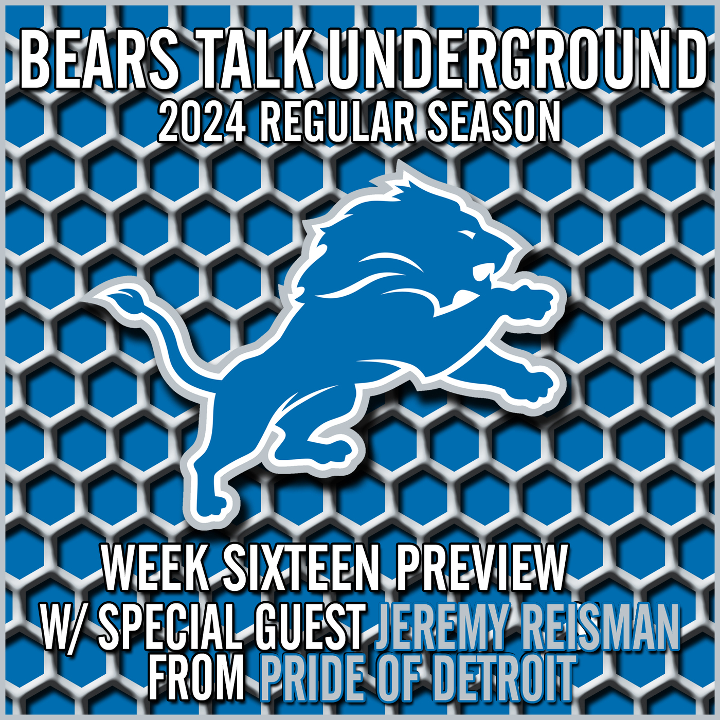 Week Sixteen Preview - Bears vs Lions w/Jeremy Reisman from Pride of Detroit