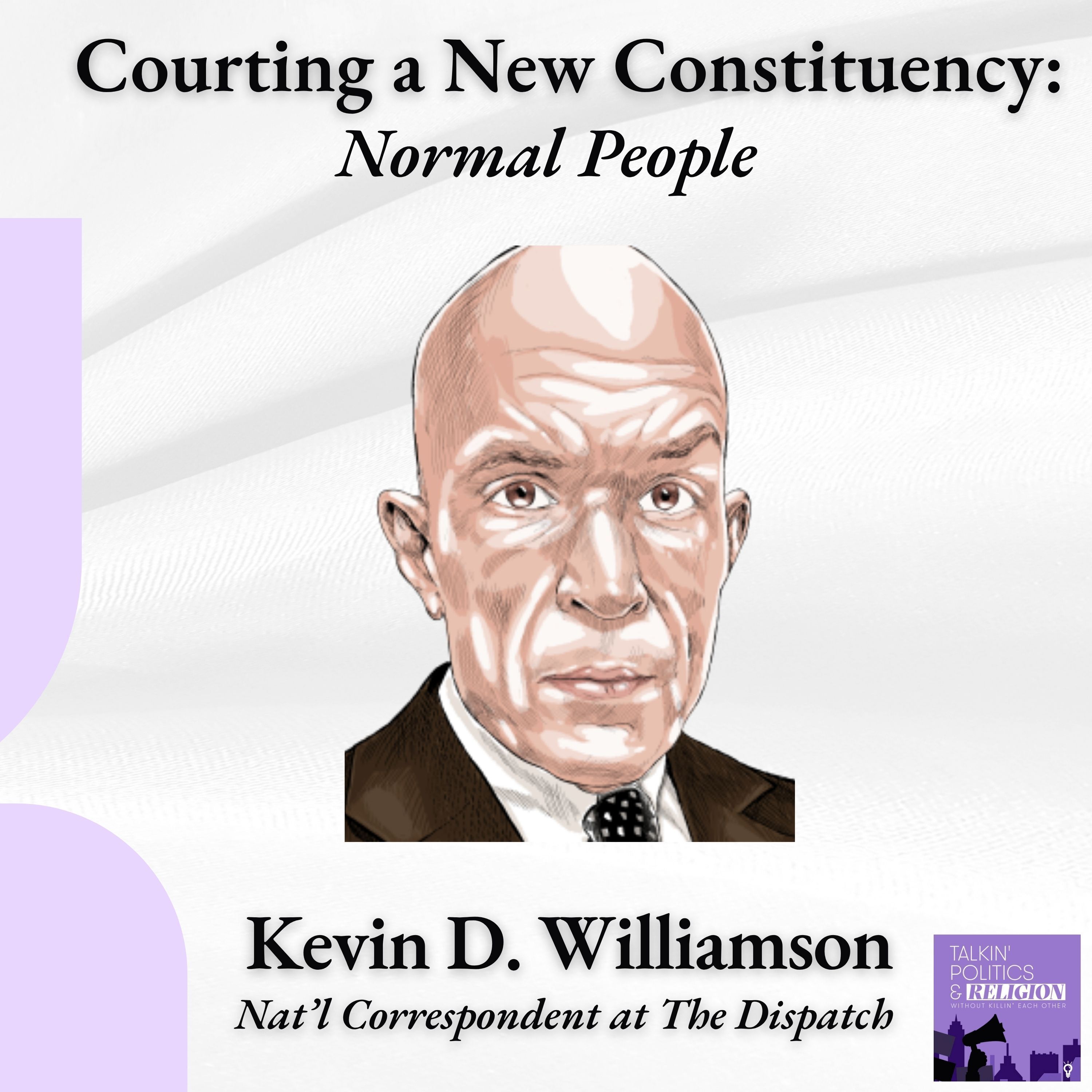 Kevin D. Williamson of The Dispatch || “The Saving Grace of Trump Is That He’s Stupid and Lazy”
