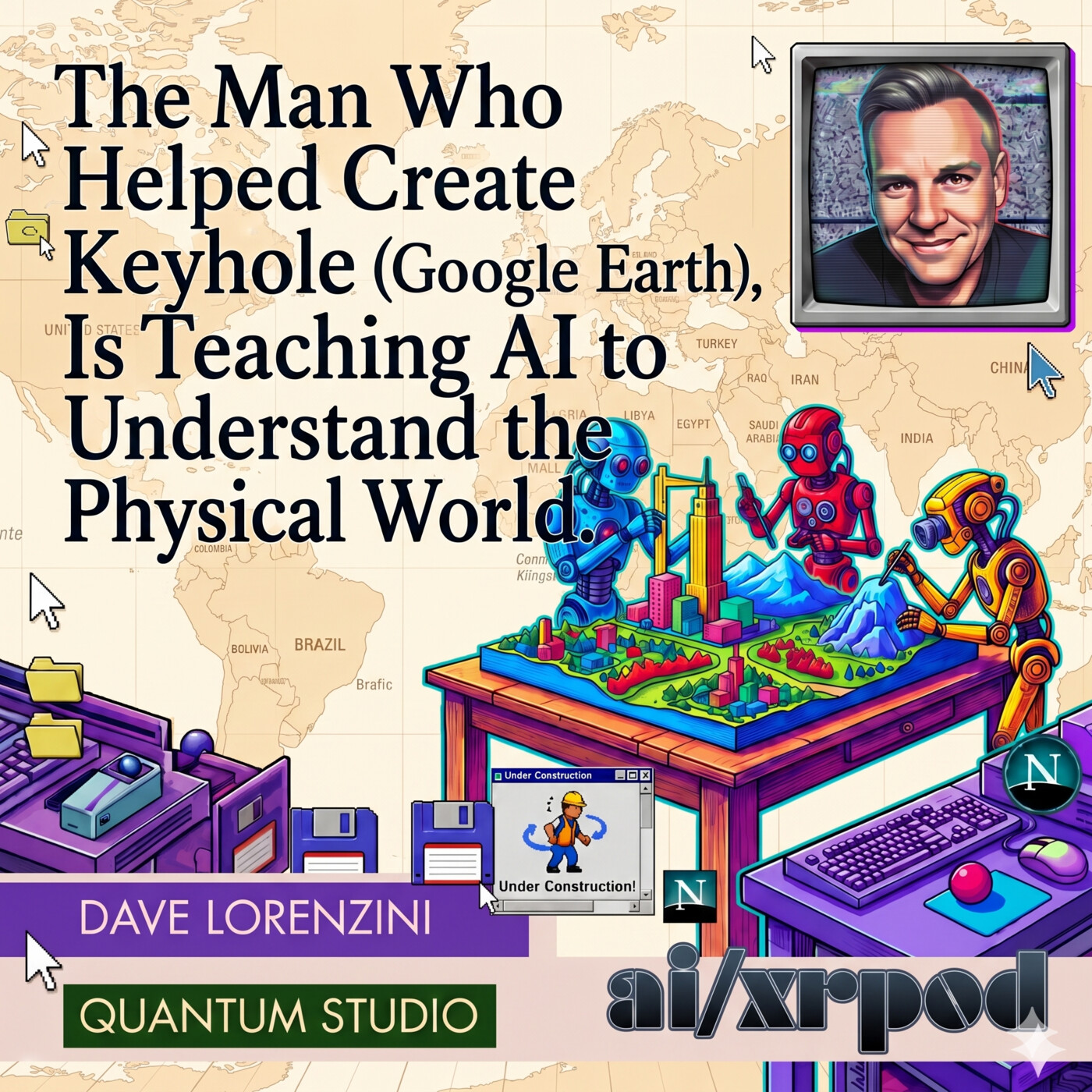 An Early Builder On Google Earth Is Now Teaching AI to Understand the Physical World — Dave Lorenzini