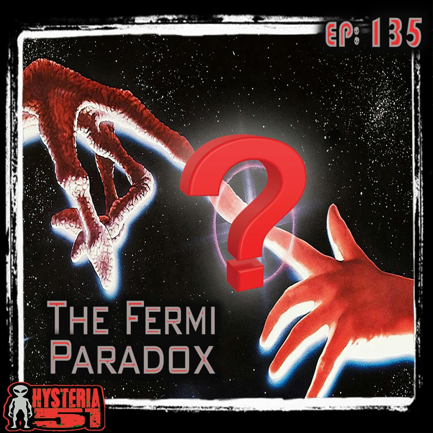 The Fermi Paradox: Where are the Aliens? w/ Josh Clark from Stuff You Should Know | 135 The Fermi Paradox: Where are the Aliens? w/ Josh Clark from Stuff You Should Know | 135