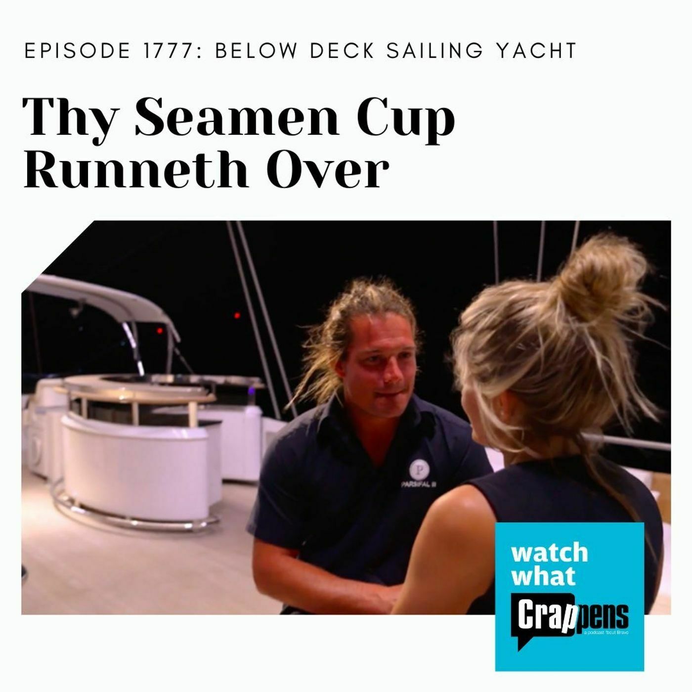 Below Deck Sailing Yacht: Thy Seamen Cup Runneth Over