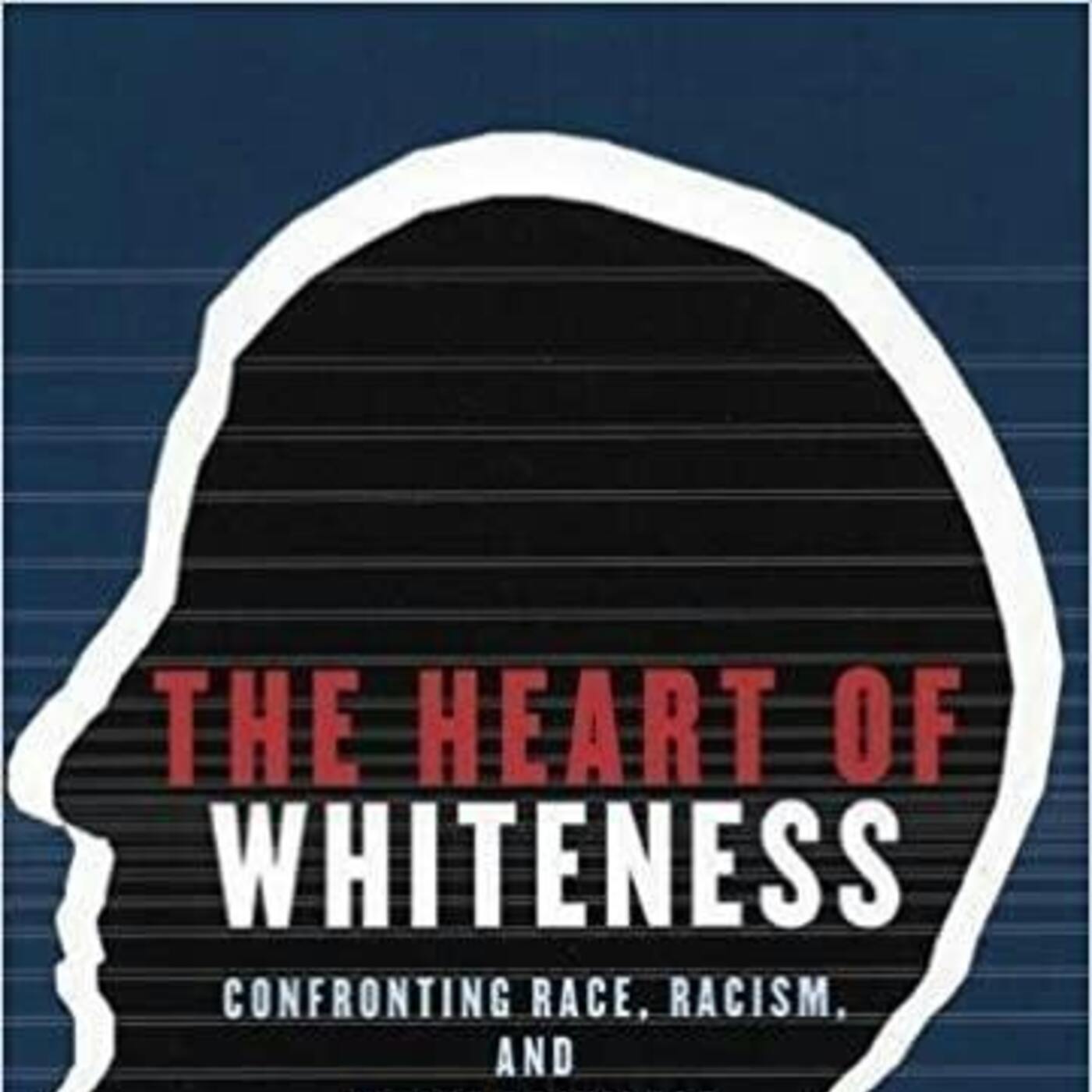 The Heart of Whiteness