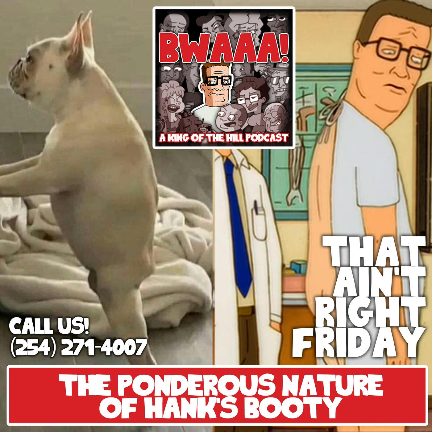 That Ain't Right Friday: The Ponderous Nature of Hank's Booty