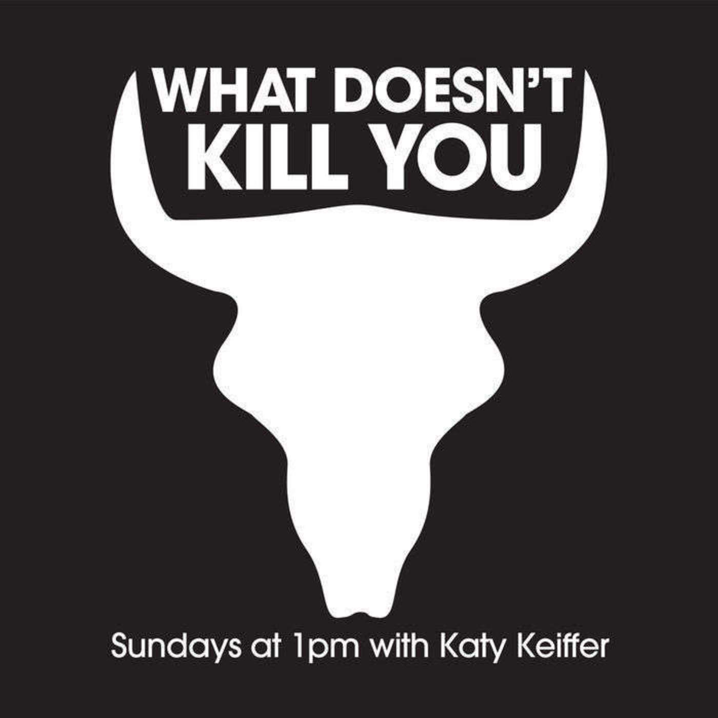 What Doesn\'t Kill You
