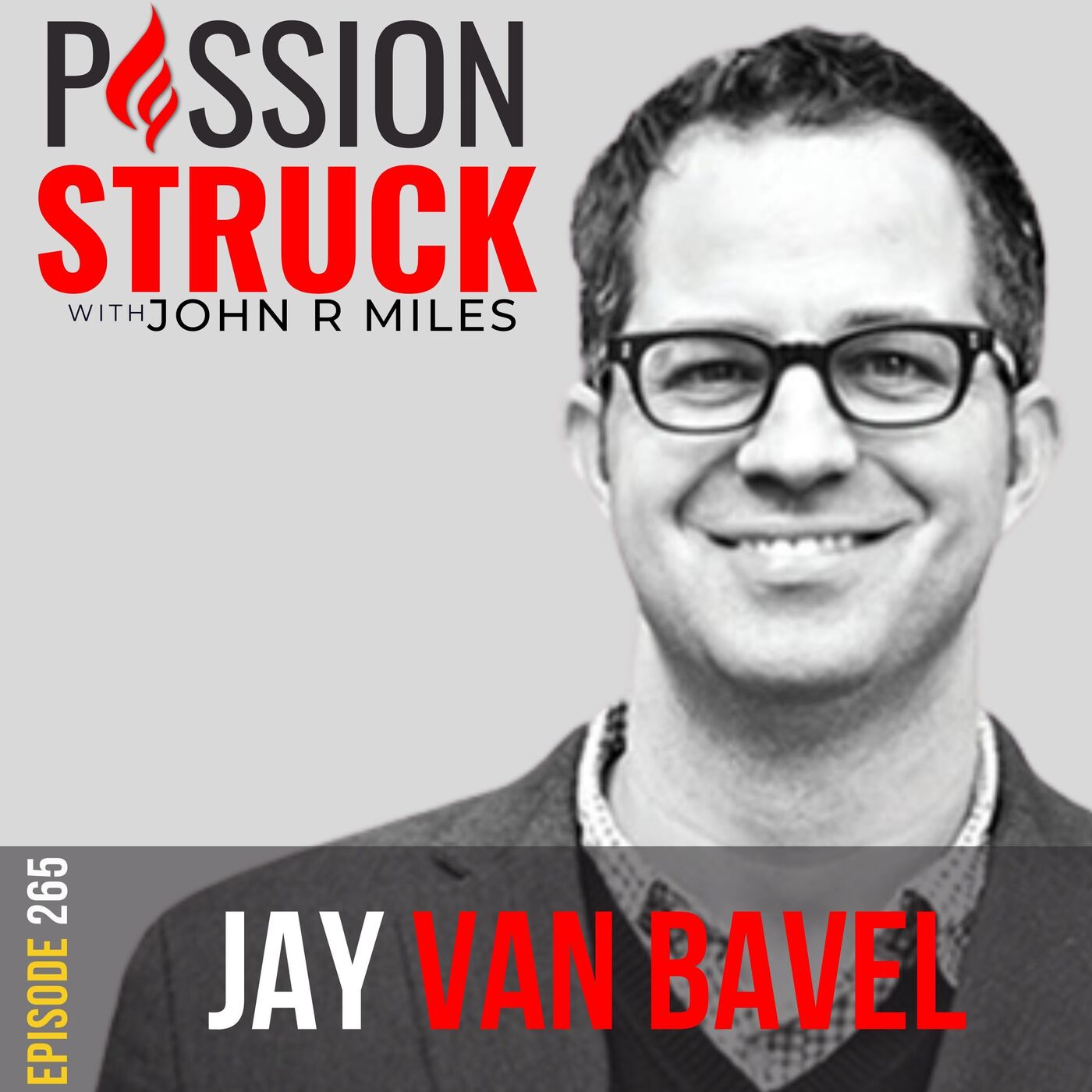 Passion Struck with John R. Miles