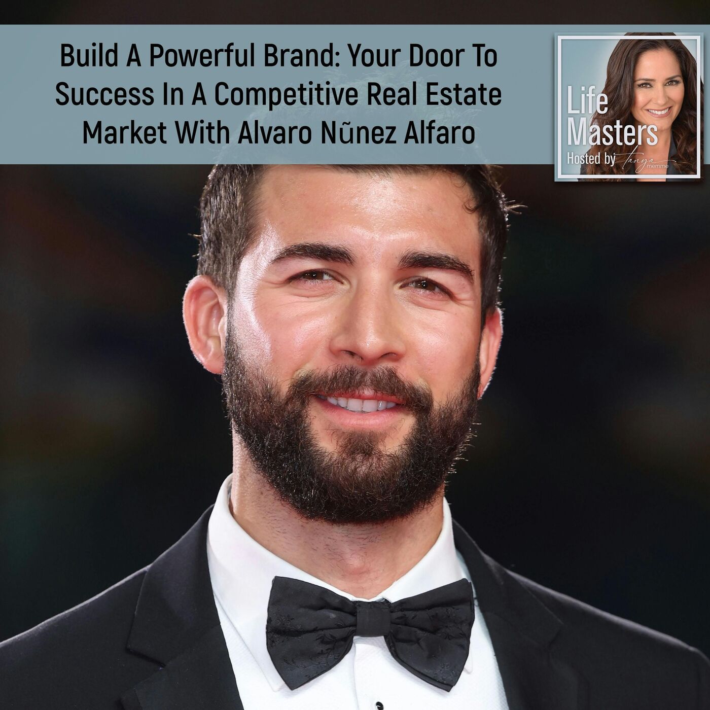 Build A Powerful Brand: Your Door To Success In A Competitive Real Estate Market With Alvaro Nũnez Alfaro