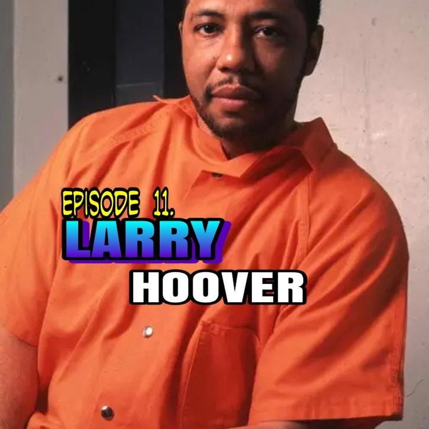 Ep 11 "Larry Hoover, Trump Cards, Black Mambas & Swift Smoke" episode artwork