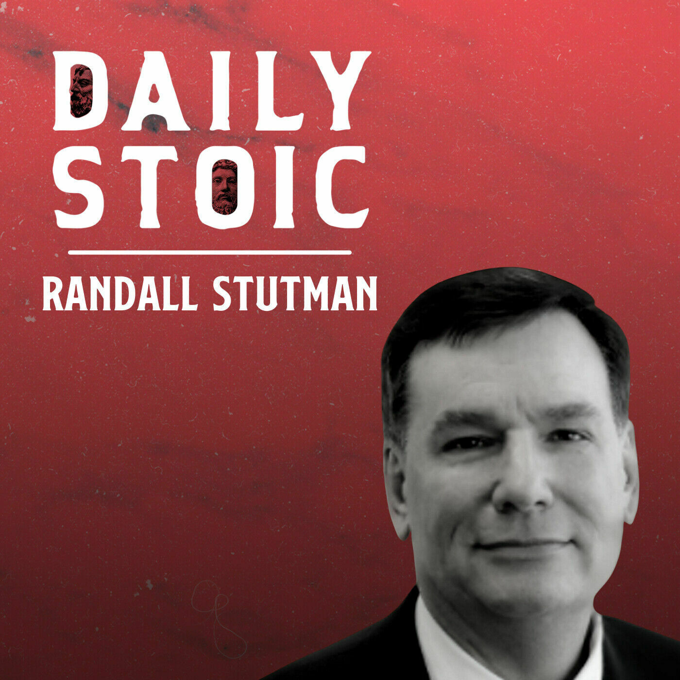 Randall Stutman on Becoming a Life-Long Student of Leadership | Don't Let This Pass You By