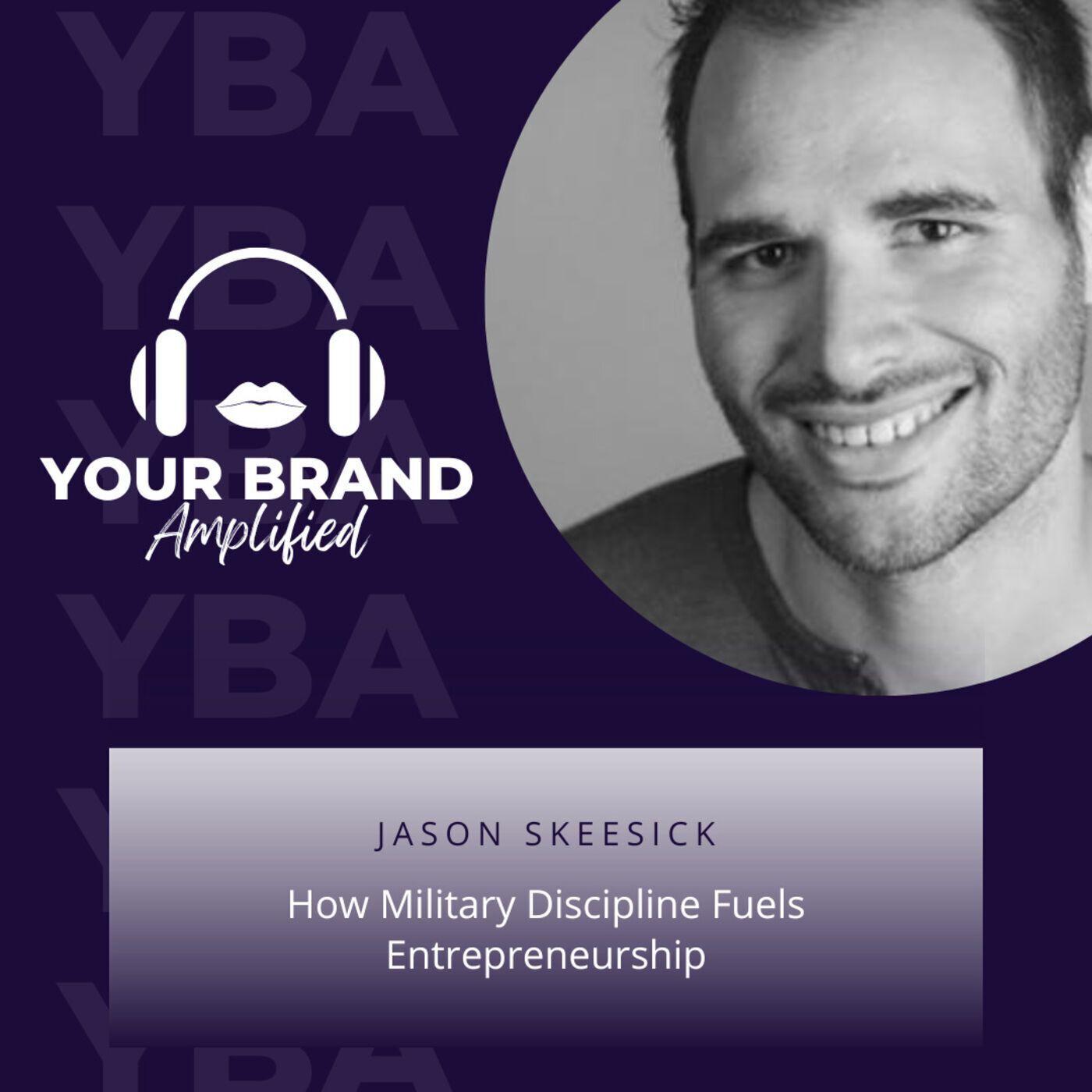 S E146: How Military Discipline Fuels Entrepreneurship: Insights with Jason Skeesick episode artwork