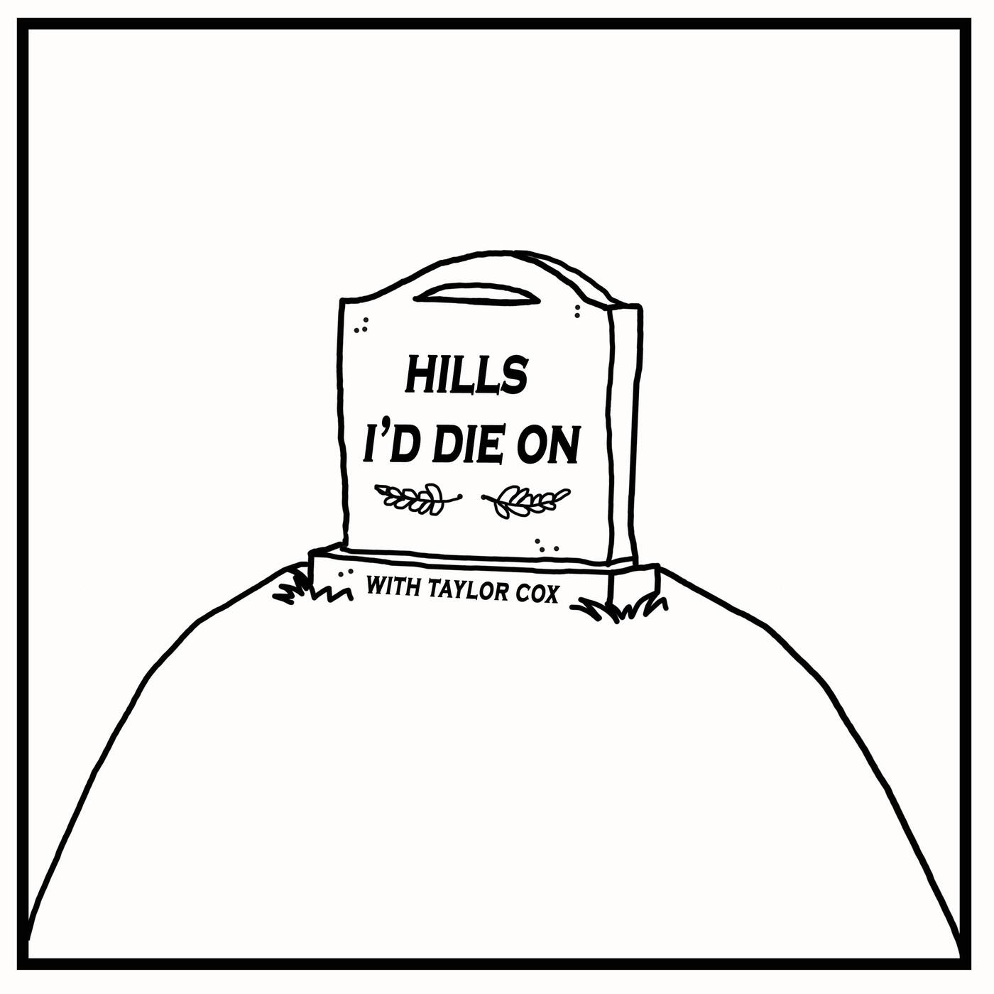 Hills I\'d Die On with Taylor Cox