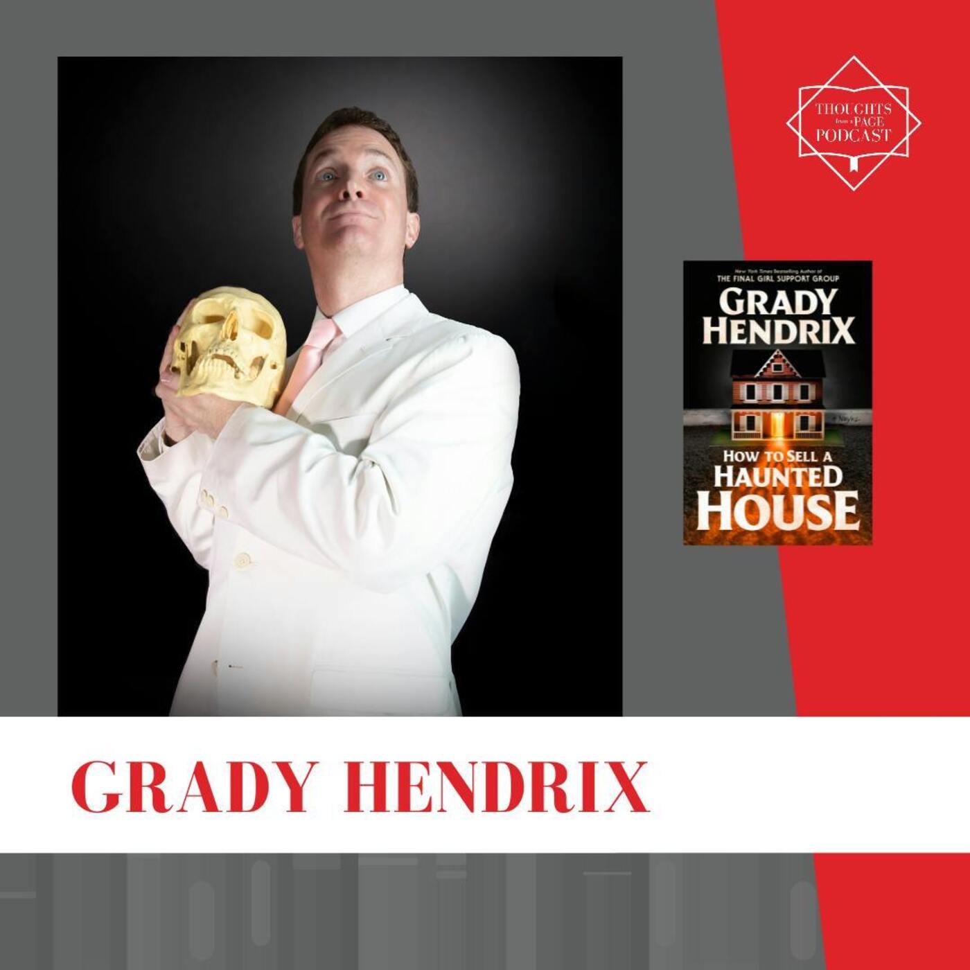 Interview with Grady Hendrix - HOW TO SELL A HAUNTED HOUSE