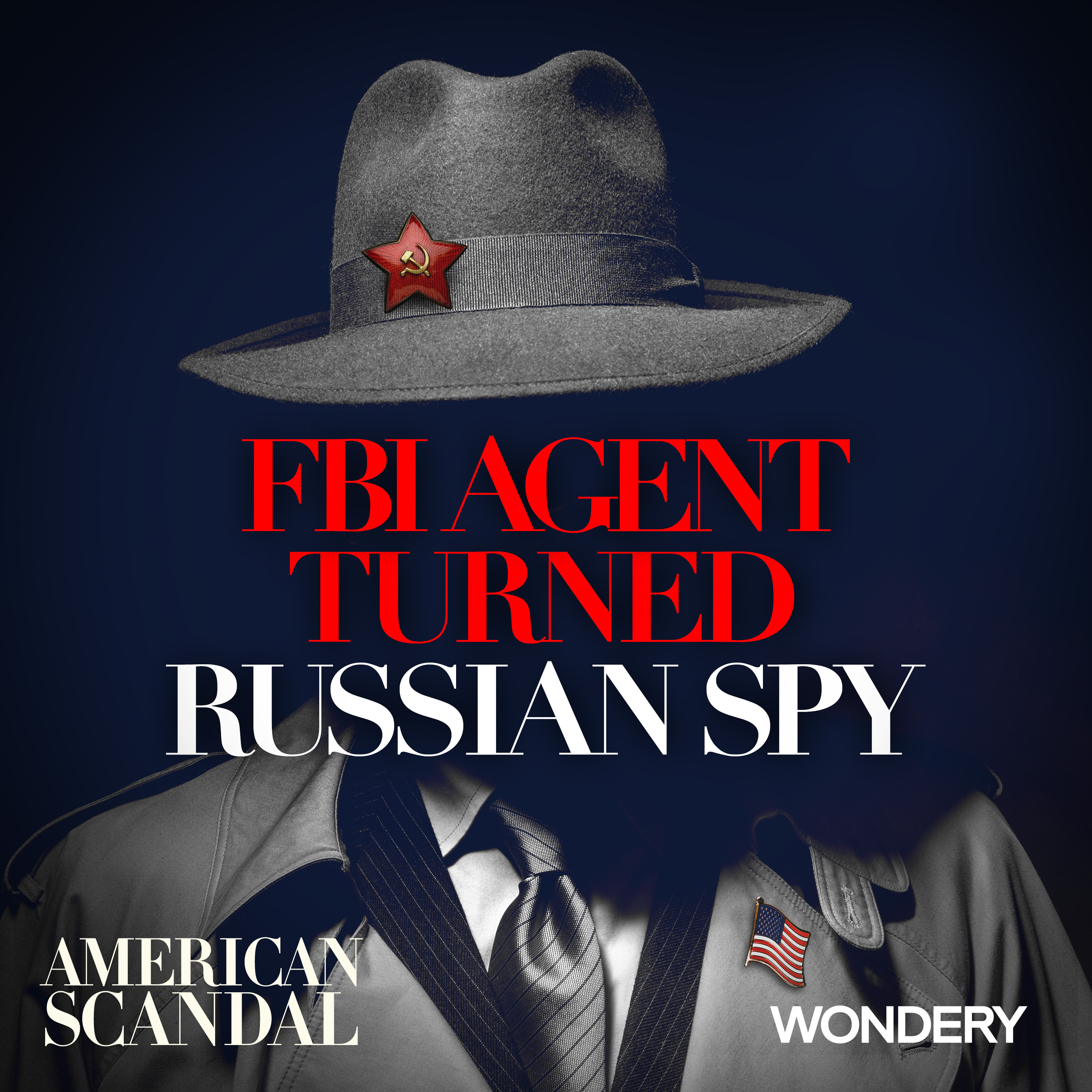 FBI Agent Turned Russian Spy | World of Secrets | 1 by Wondery