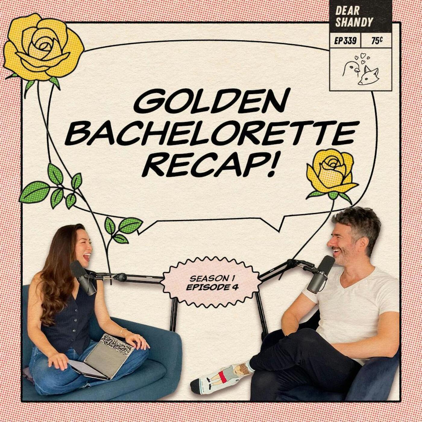 Golden Bachelorette Ep 4 Recap: It's Chock O'Clock For Joan - Ep 339