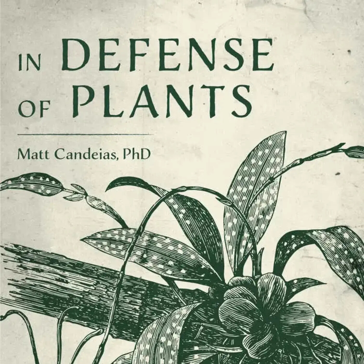 In Defense of Plants Podcast
