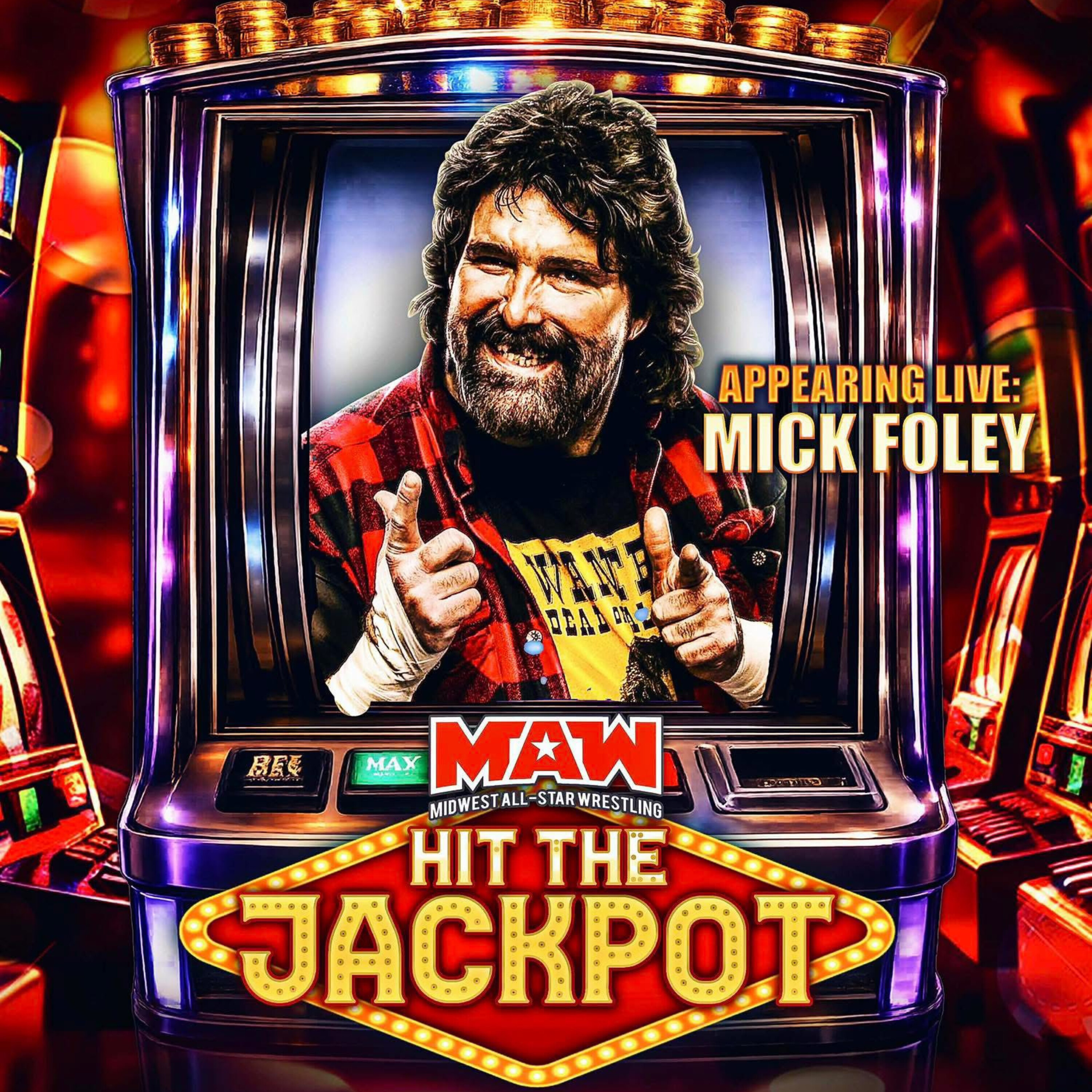 EXCLUSIVE: WWE Hall of Famer Mick Foley on Origin Stories and The Rock and Sock Connection Ahead of Midwest All-Star Wrestling's "HIT THE JACKPOT" Event episode artwork