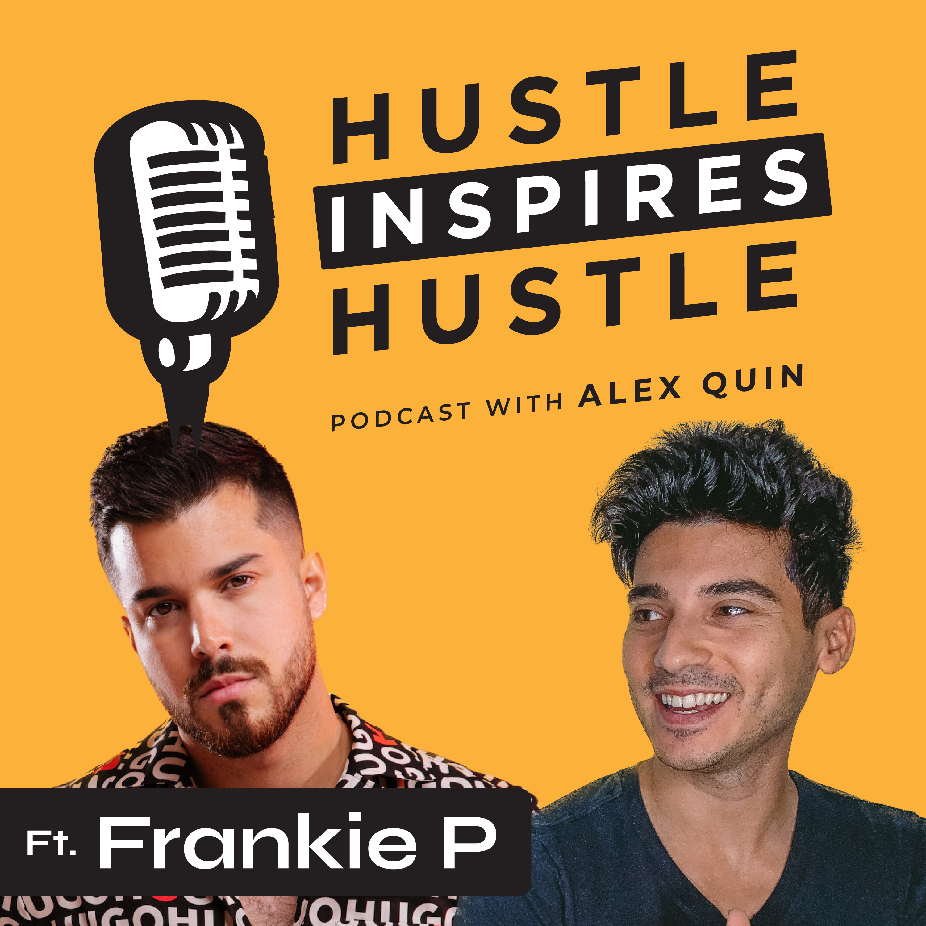 Hustle Inspires Hustle with Alex Quin