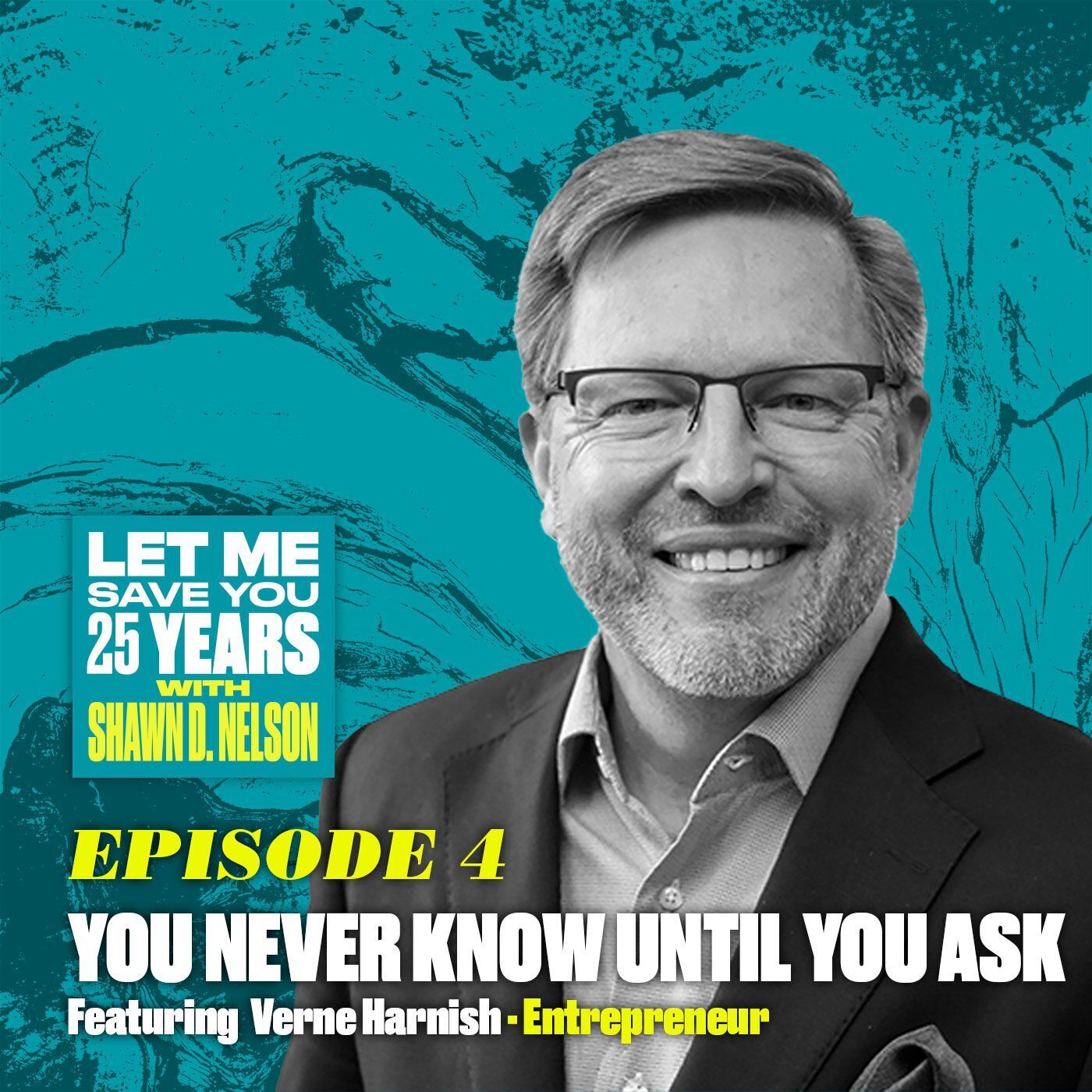 You Never Know Until You Ask (ft. Verne Harnish)