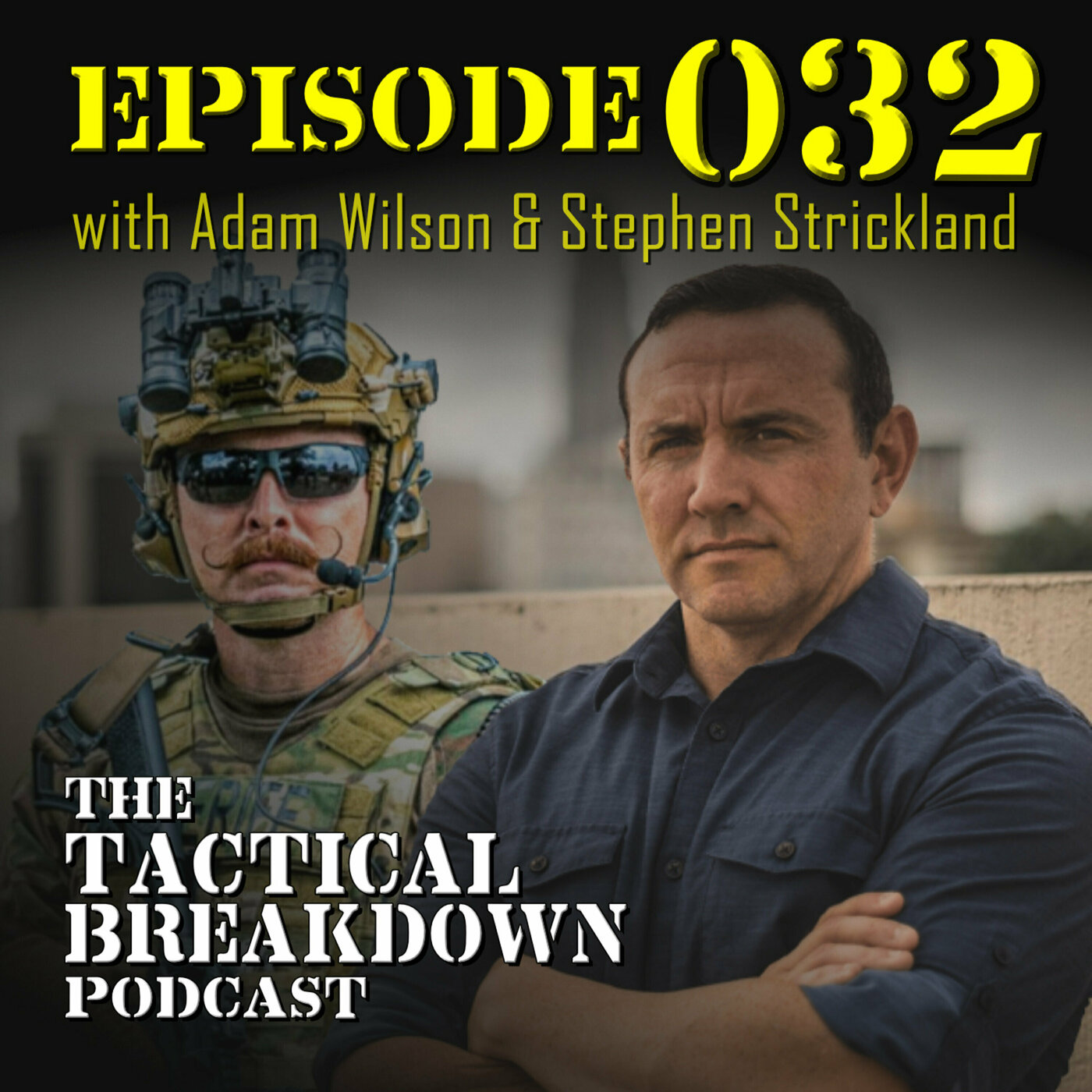 An Open Discussion on Effective Police Training with Adam Wilson and Stephen Strickland