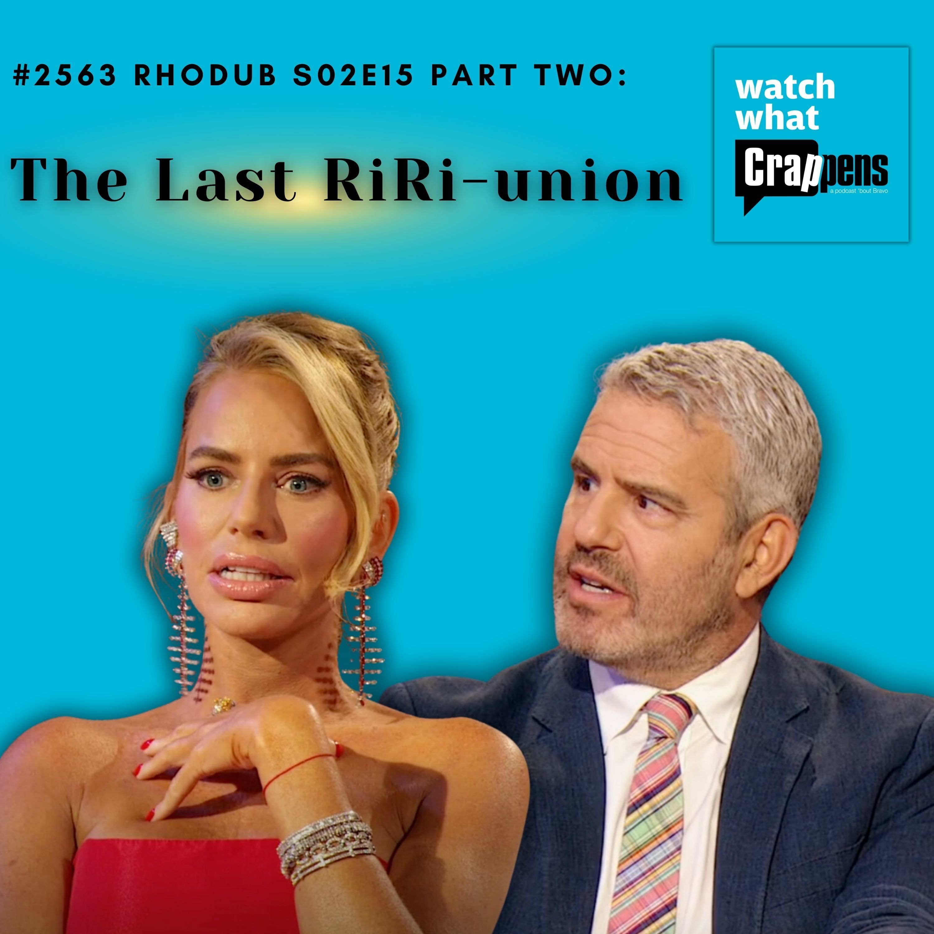 #2563  RHODub S02E15 Part Two: The Last RiRi-union - podcast episode cover