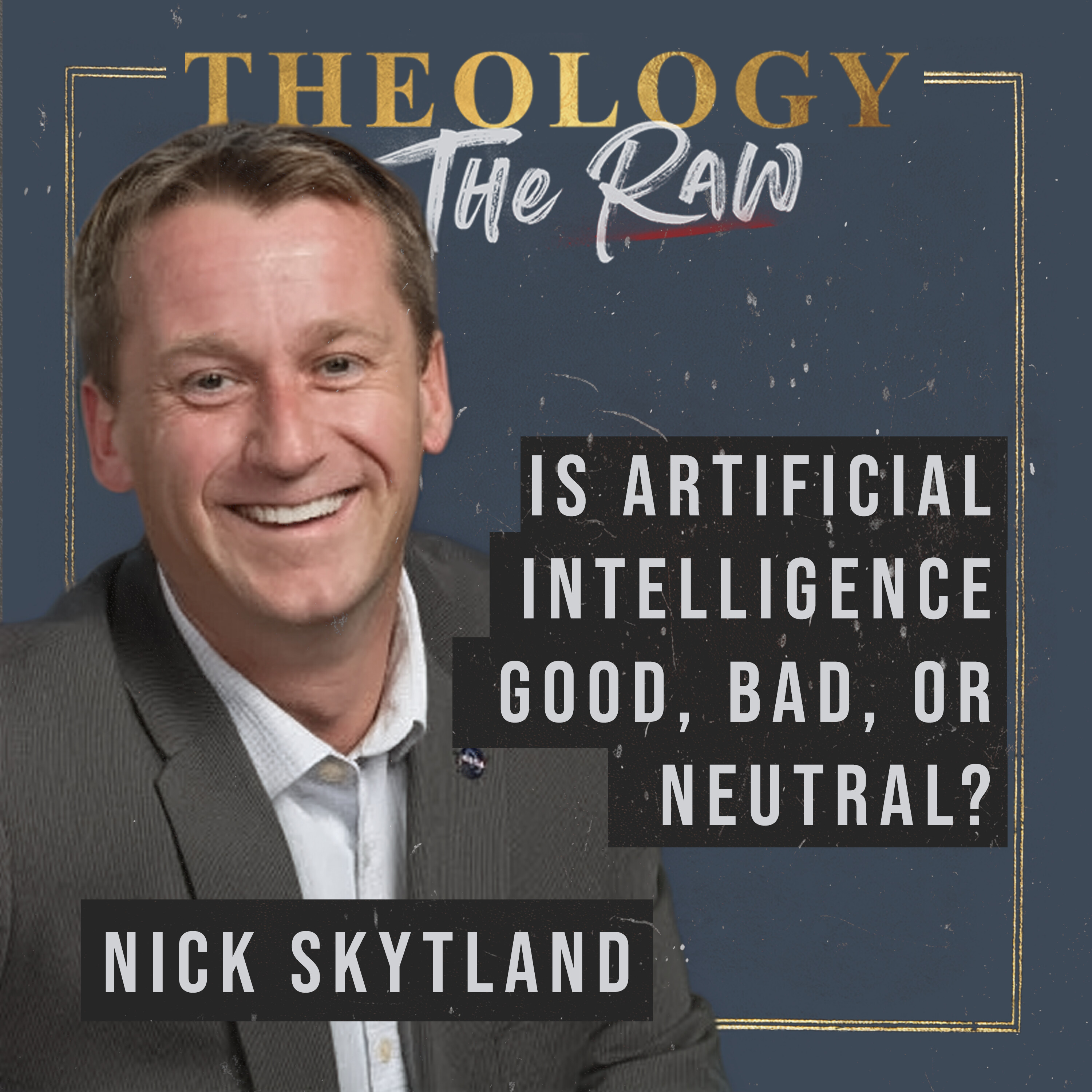 Is Artificial Intelligence Good, Bad, or Neutral? Nick Skytland