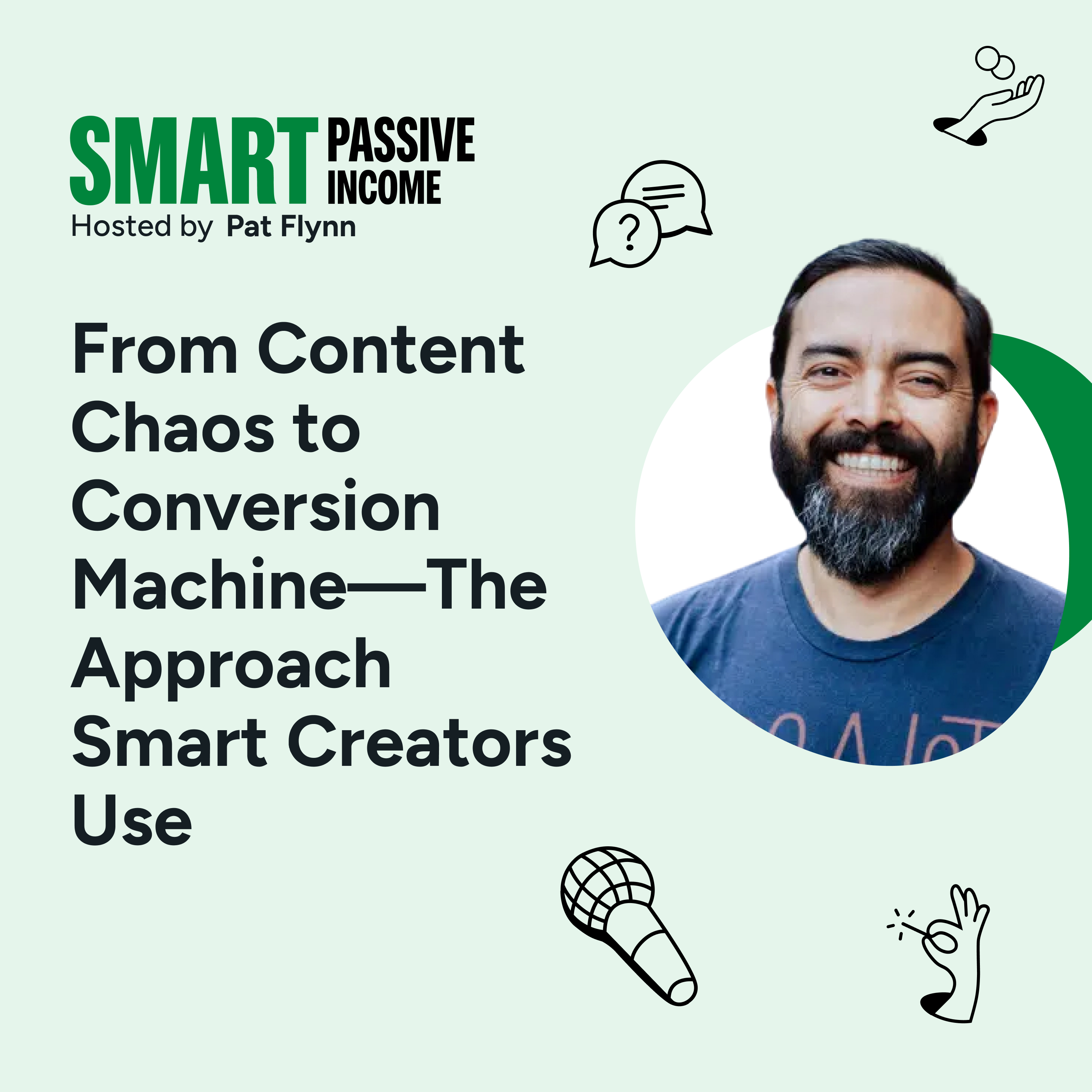 SPI 864: From Content Chaos to Conversion Machine—The Approach Smart Creators Use