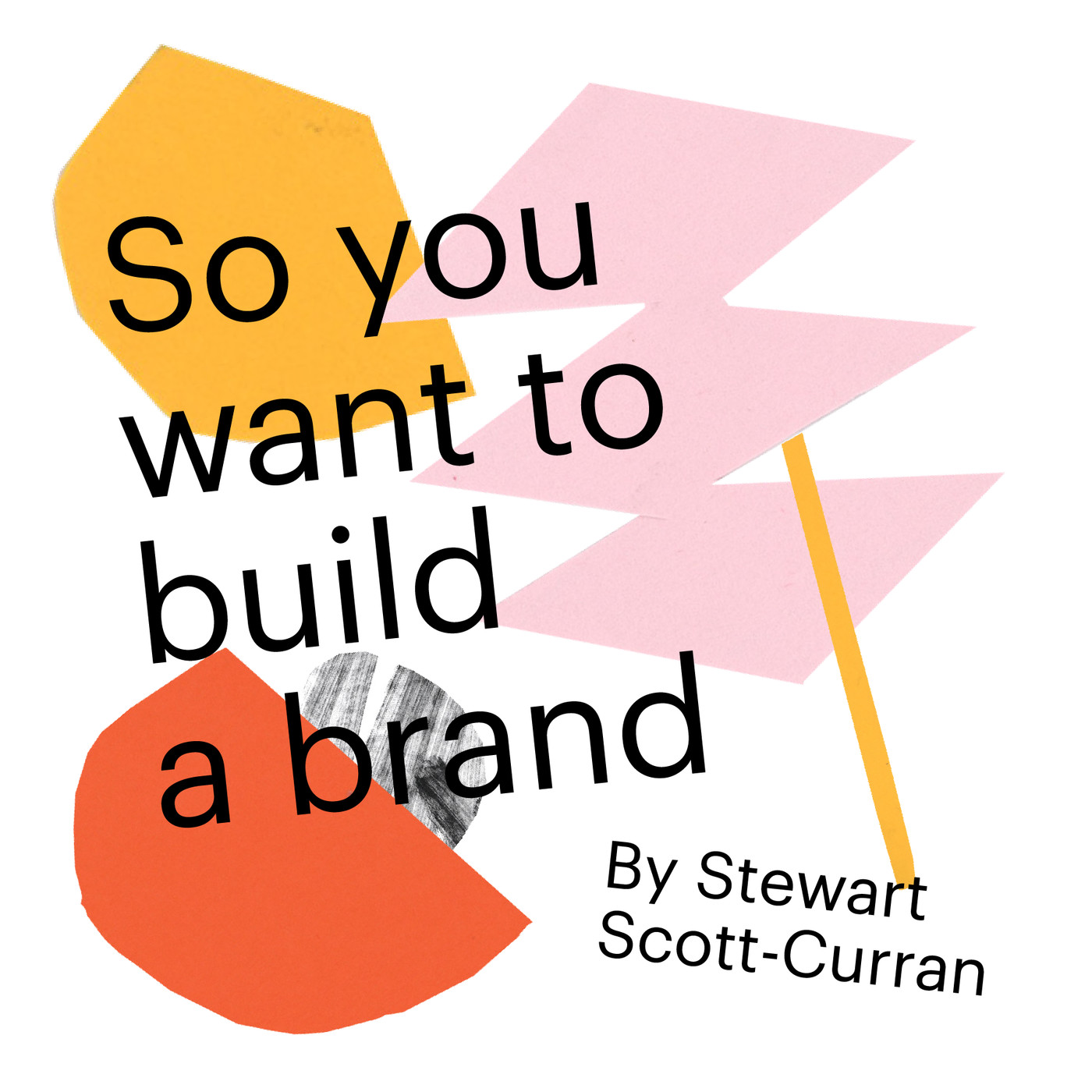 Chapter 11: So you want to build a brand?