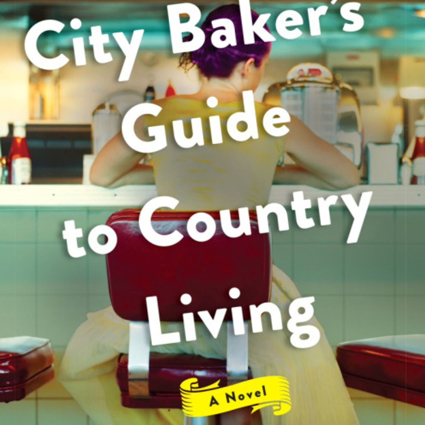 Episode 284: The City Baker's Guide to Country Living: A Novel