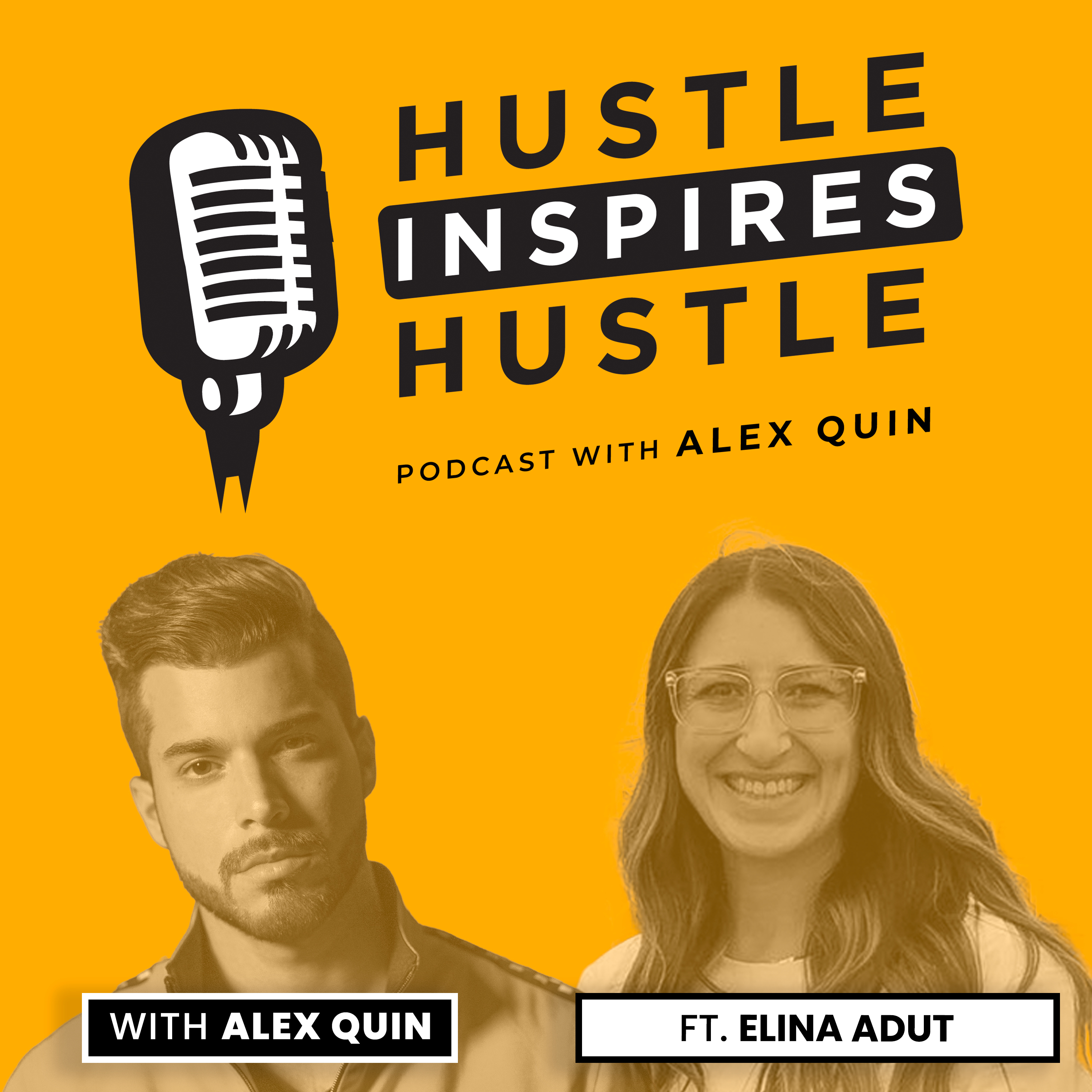Hustle Inspires Hustle with Alex Quin