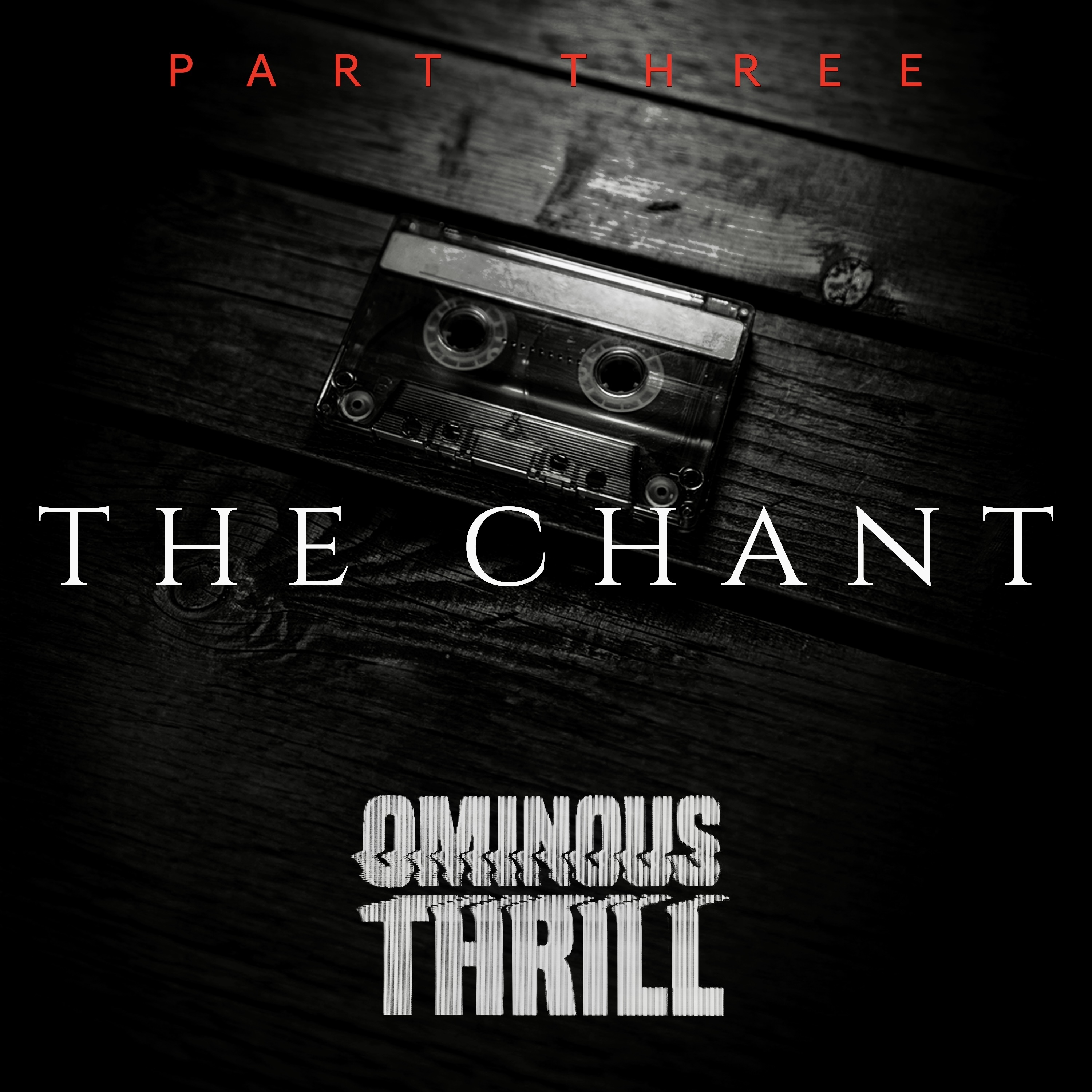 THE CHANT - Part 3 of 3 artwork