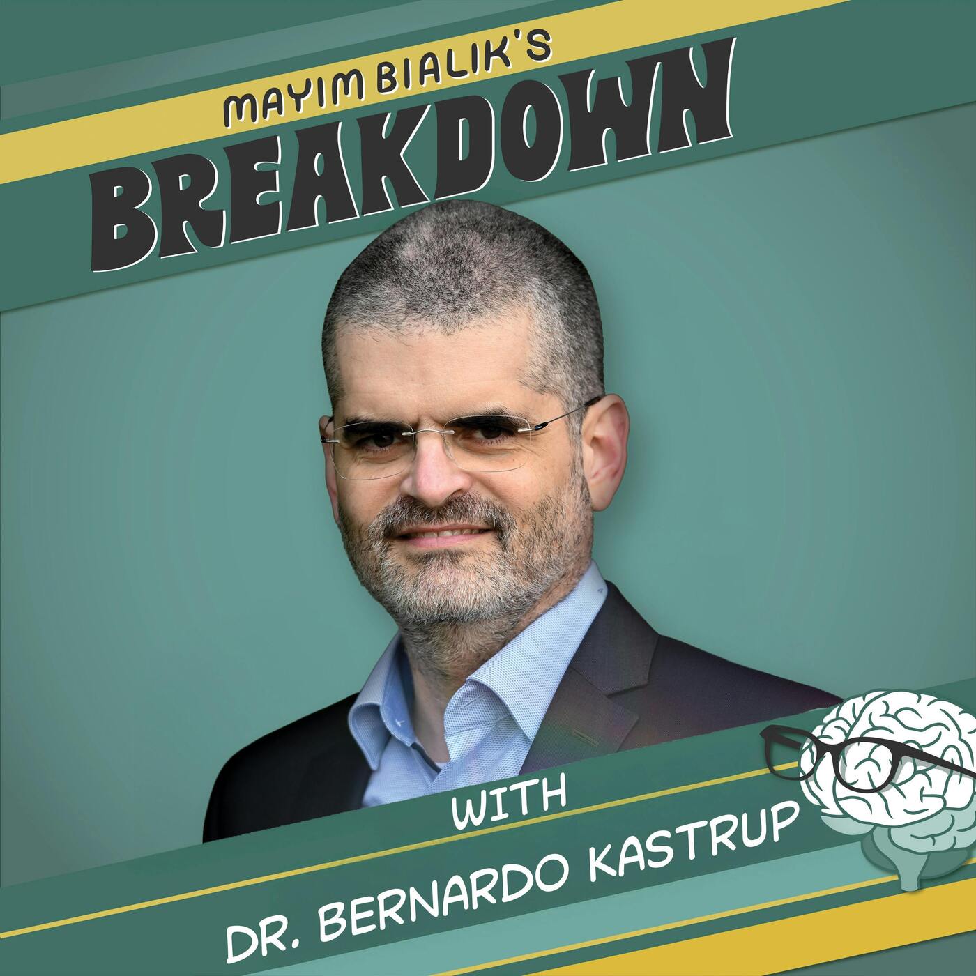 Access Your Divine Intelligence! Dr. Bernardo Kastrup Provides a Mind-Expanding Explanation of Consciousness that Leads You to Higher Meaning — Mayim Bialik's Breakdown cover