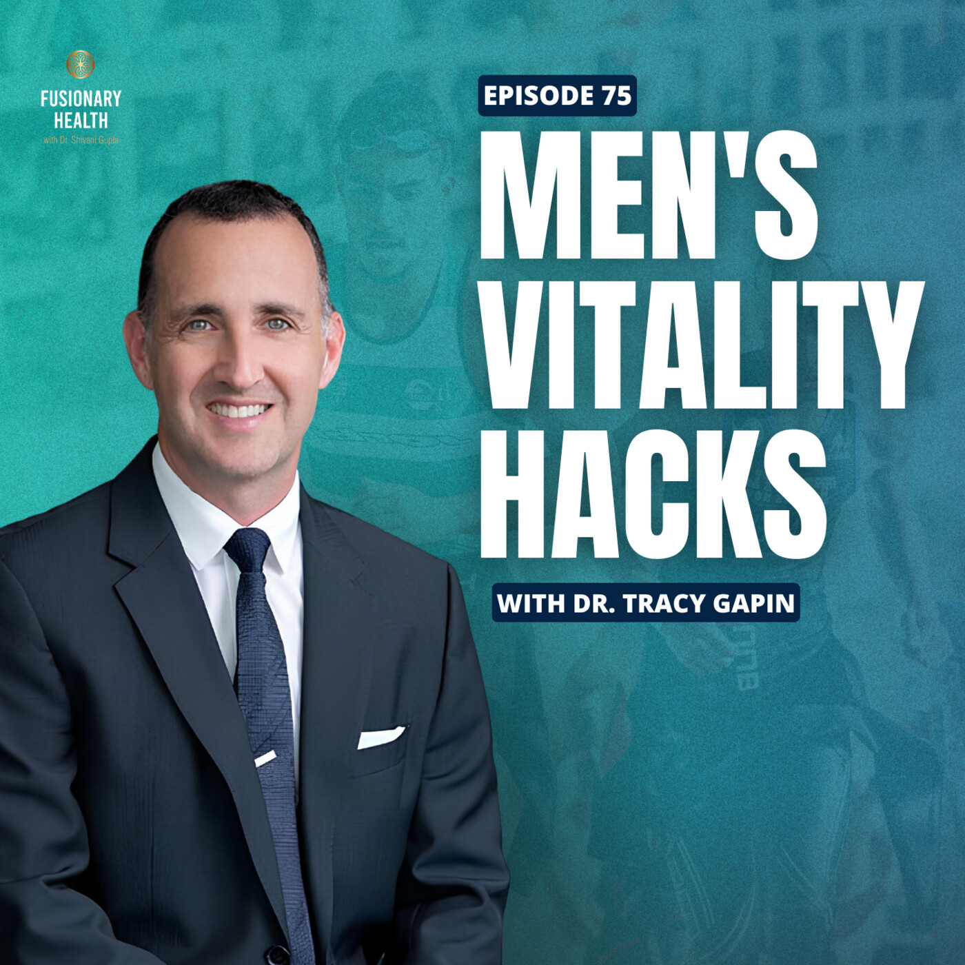 Ep. 75 - Cracking the Code of Men’s Health: Dr. Tracy Gapin’s Revolutionary Approach