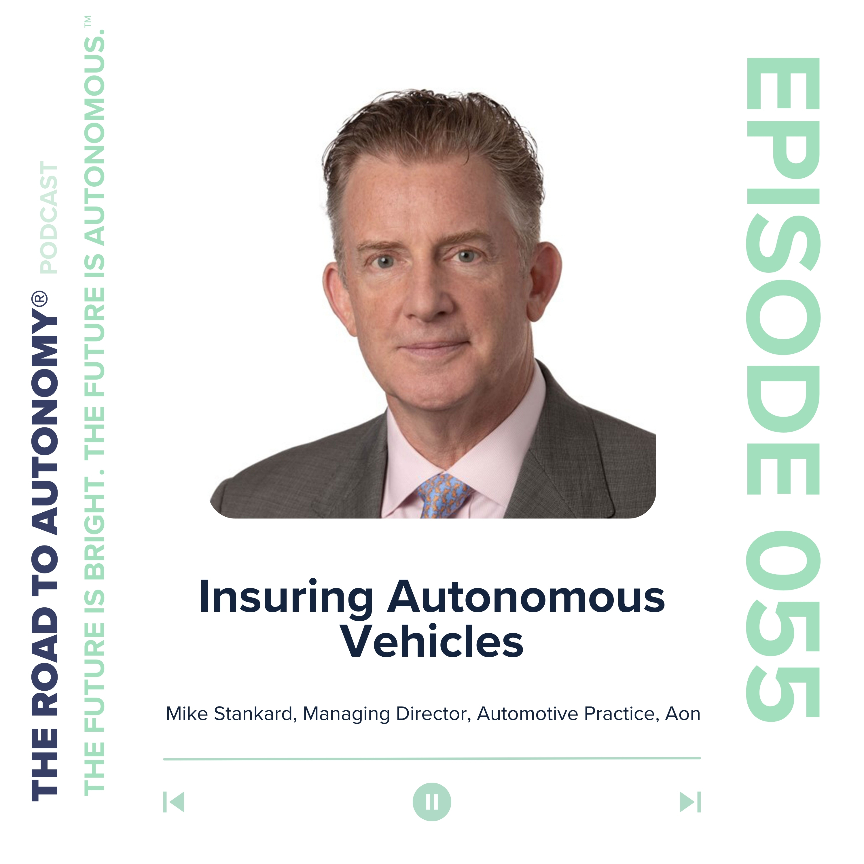 Episode 55 | Insuring Autonomous Vehicles