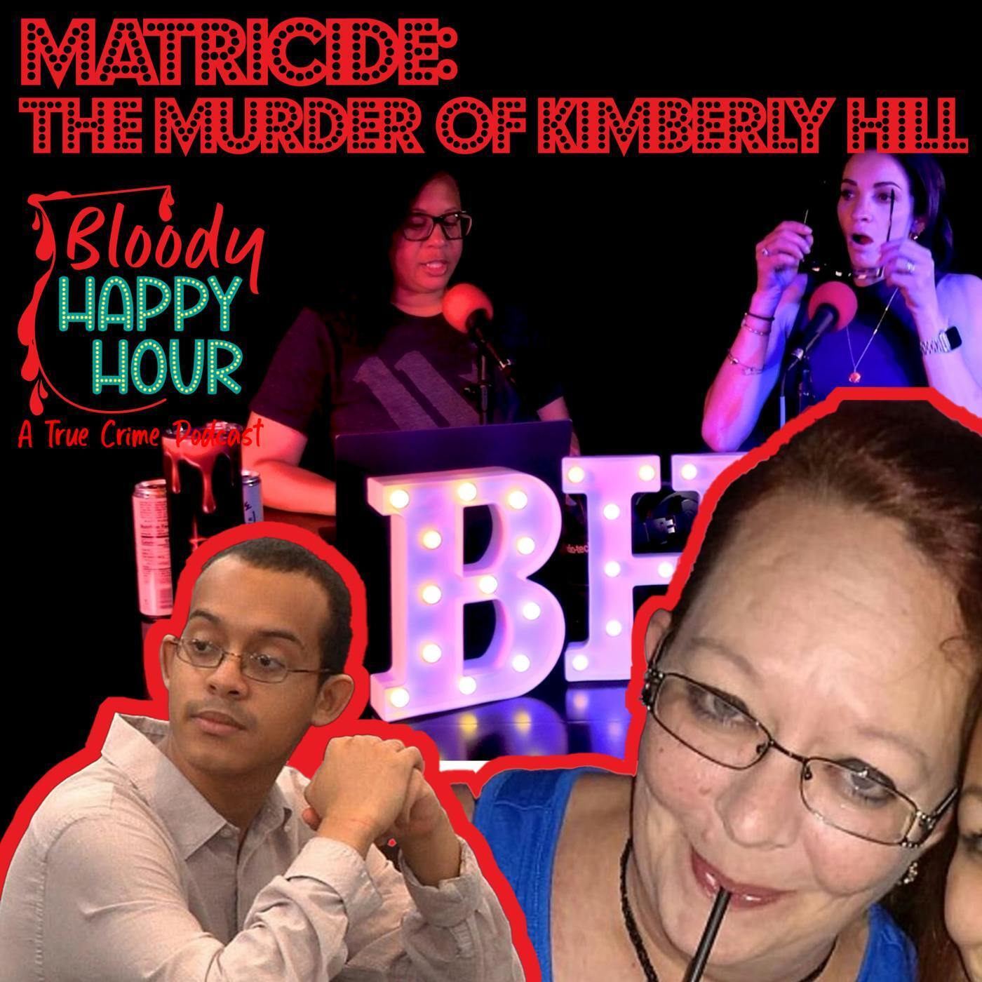 Episode 96: Matricide: The Murder of Kimberly Hill episode artwork