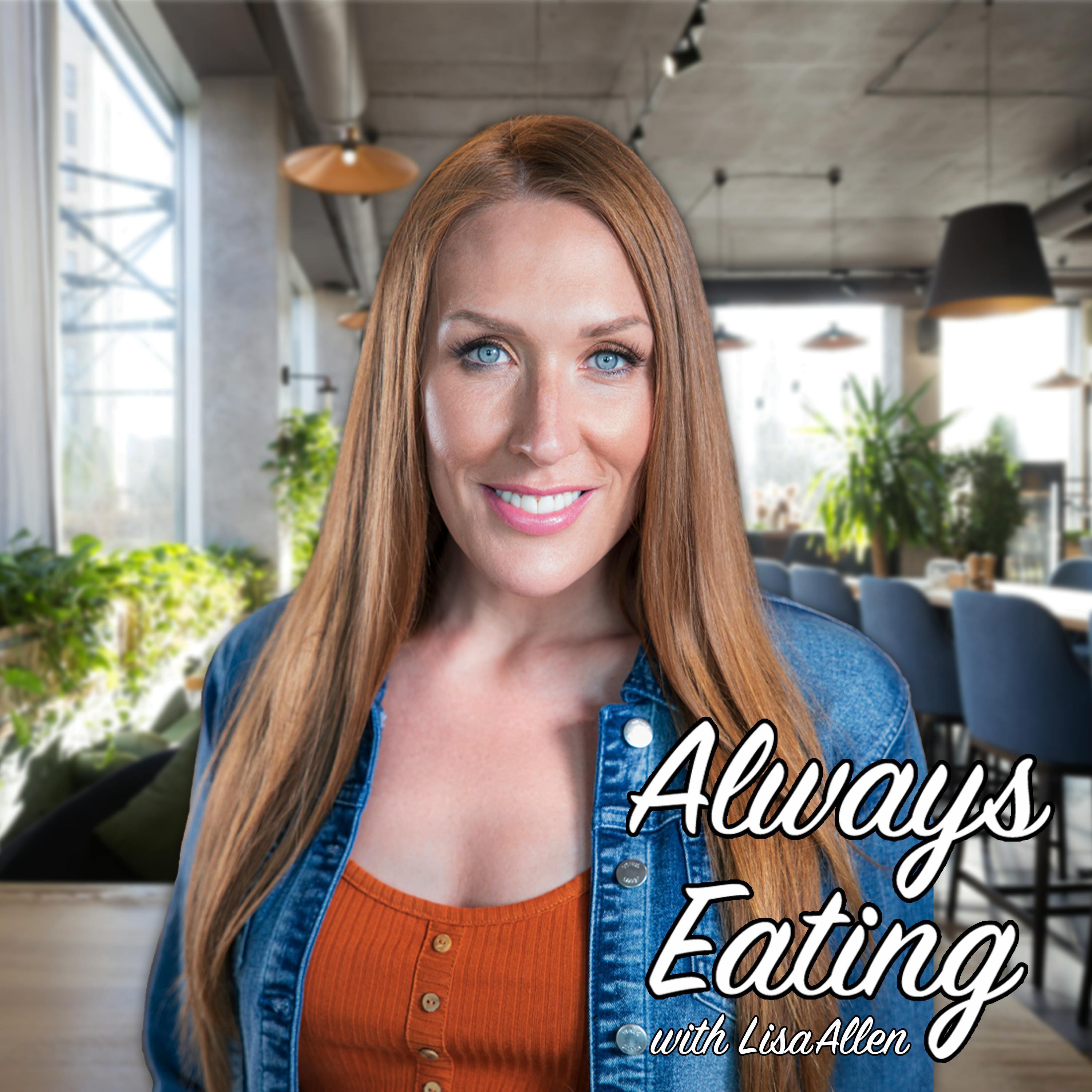 Always Eating with Lisa Allen