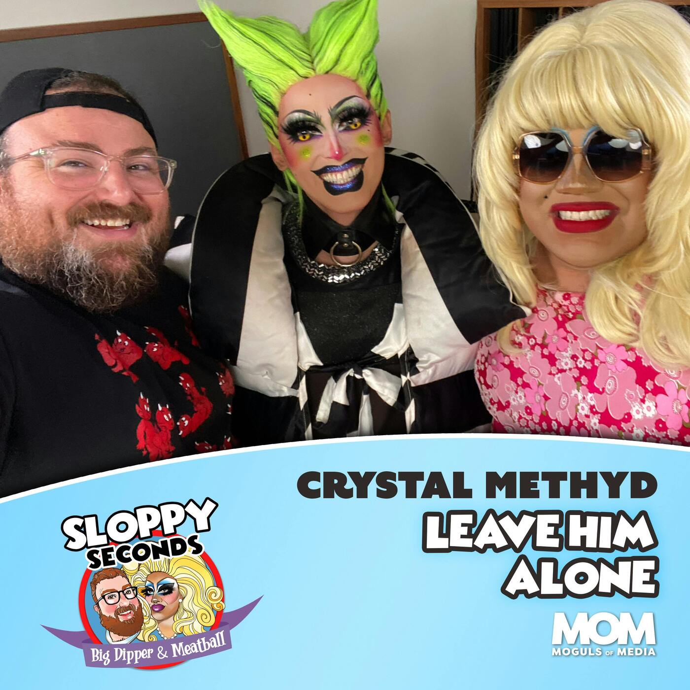 Leave Him Alone (w/ Crystal Methyd)