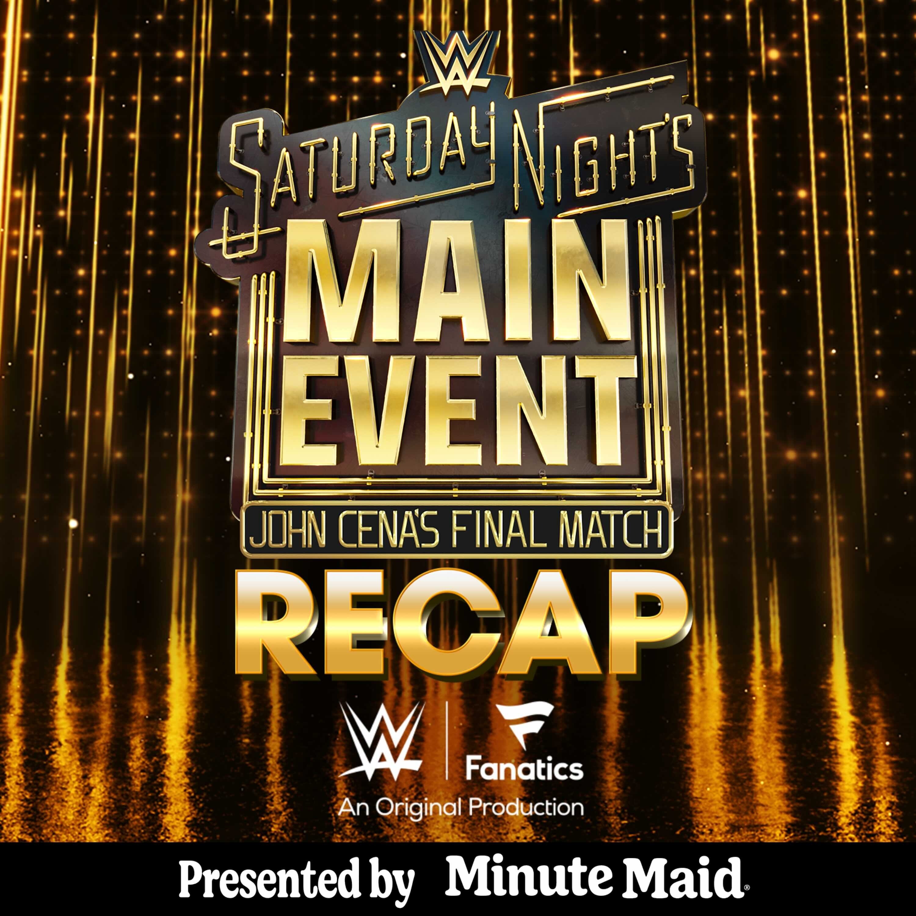 Thank You John Cena | Final Match reactions and more: Saturday Night’s Main Event Recap Thank You John Cena | Final Match reactions and more: Saturday Night’s Main Event Recap