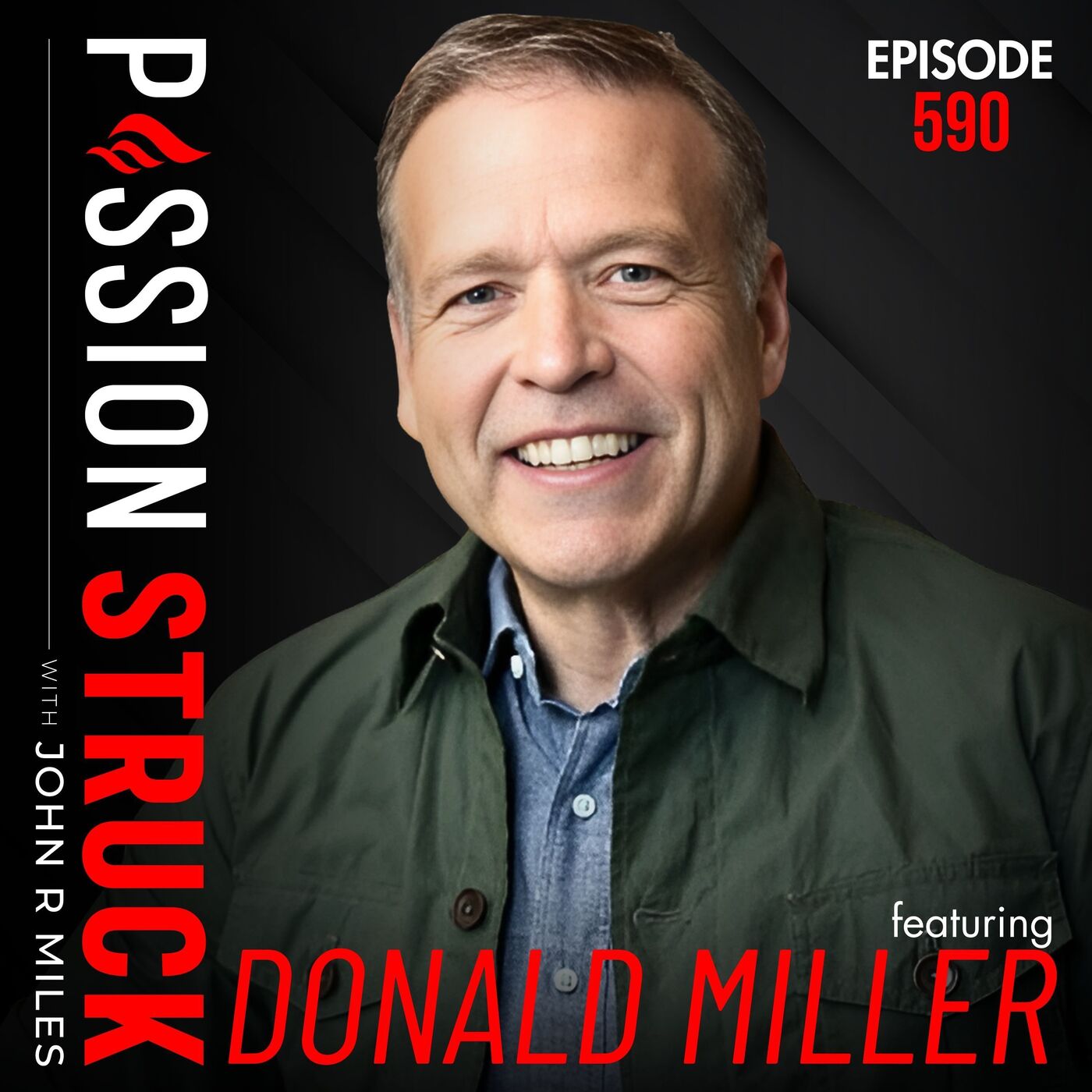 Passion Struck with John R. Miles